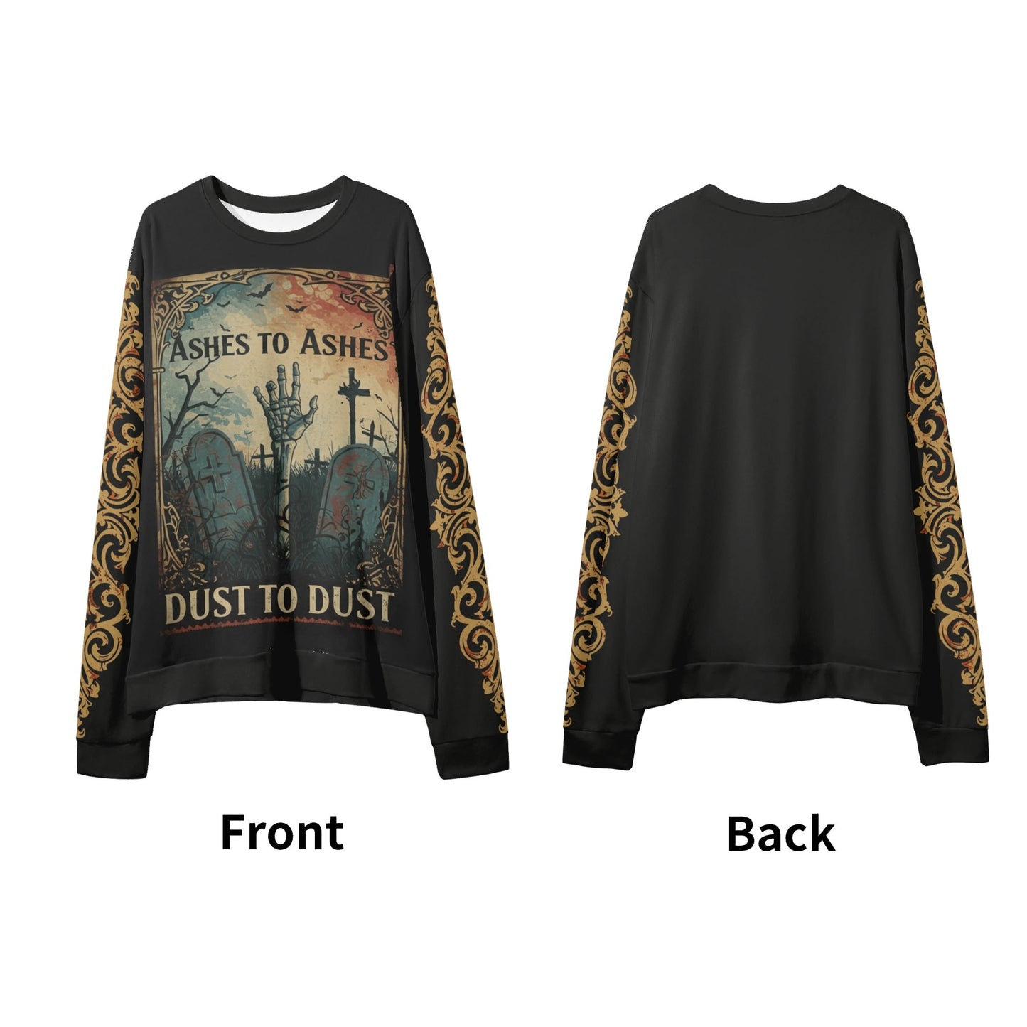 Ashes to Ashes Dust to Dust Sweater