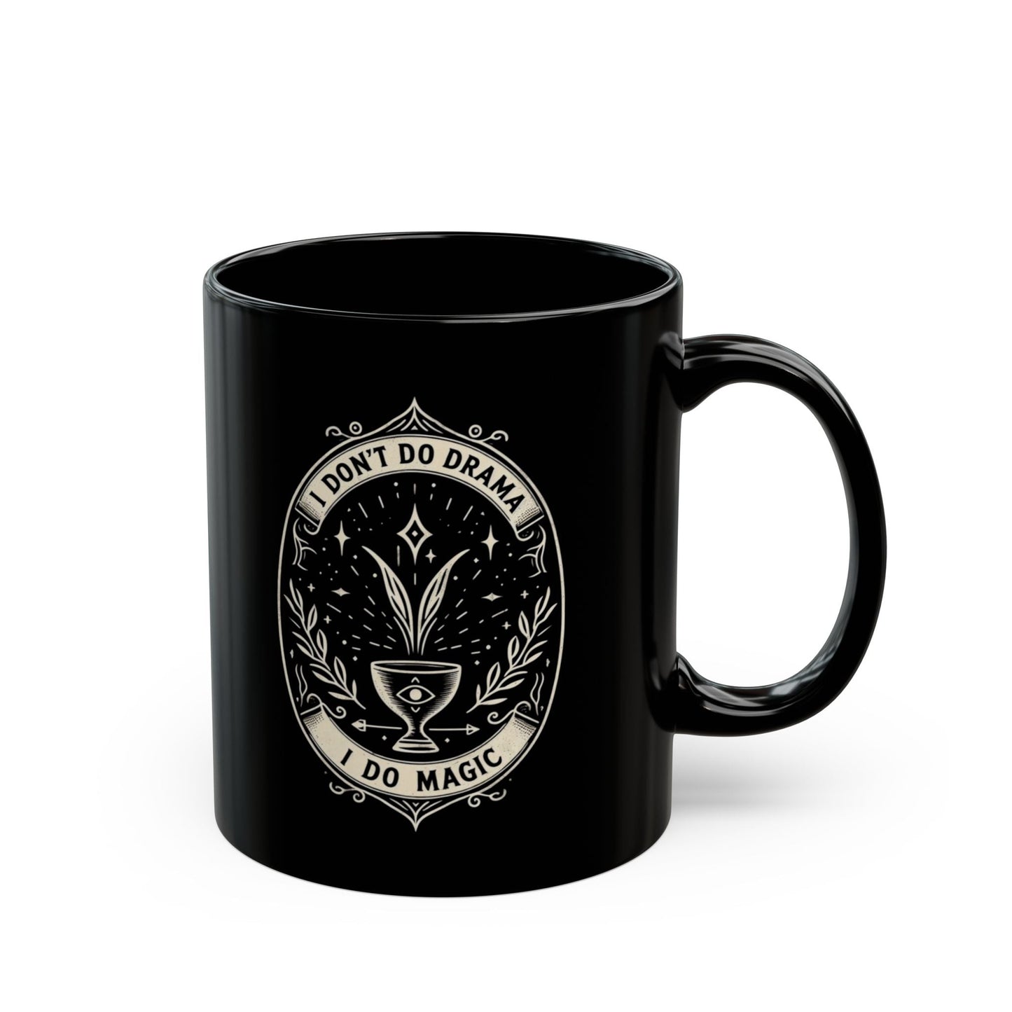 I Don't Do Drama I Do Magic Black MugMugVTZdesigns11ozCeramicCoffee Mugsdrinkware