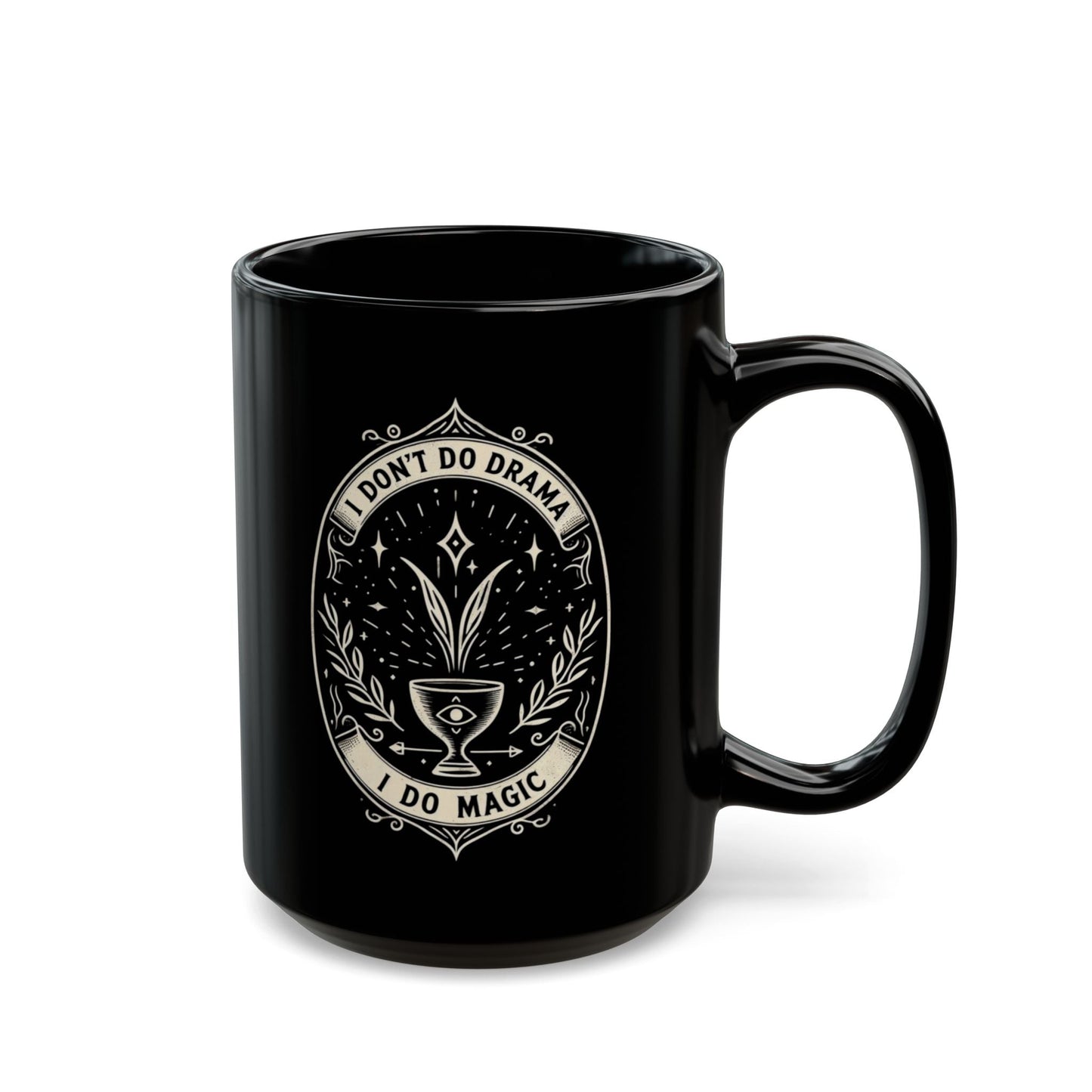 I Don't Do Drama I Do Magic Black MugMugVTZdesigns15ozCeramicCoffee Mugsdrinkware