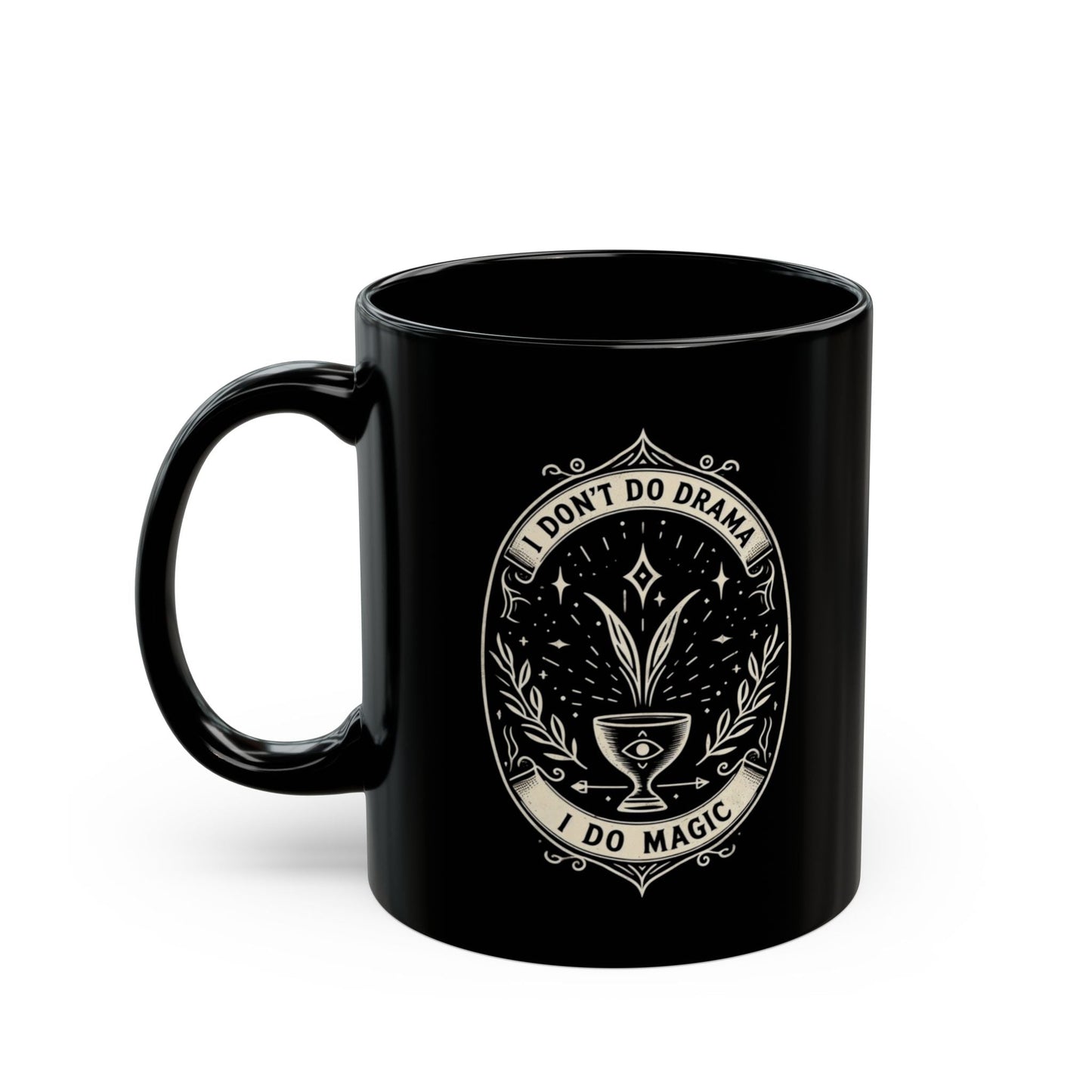 I Don't Do Drama I Do Magic Black MugMugVTZdesigns15ozCeramicCoffee Mugsdrinkware