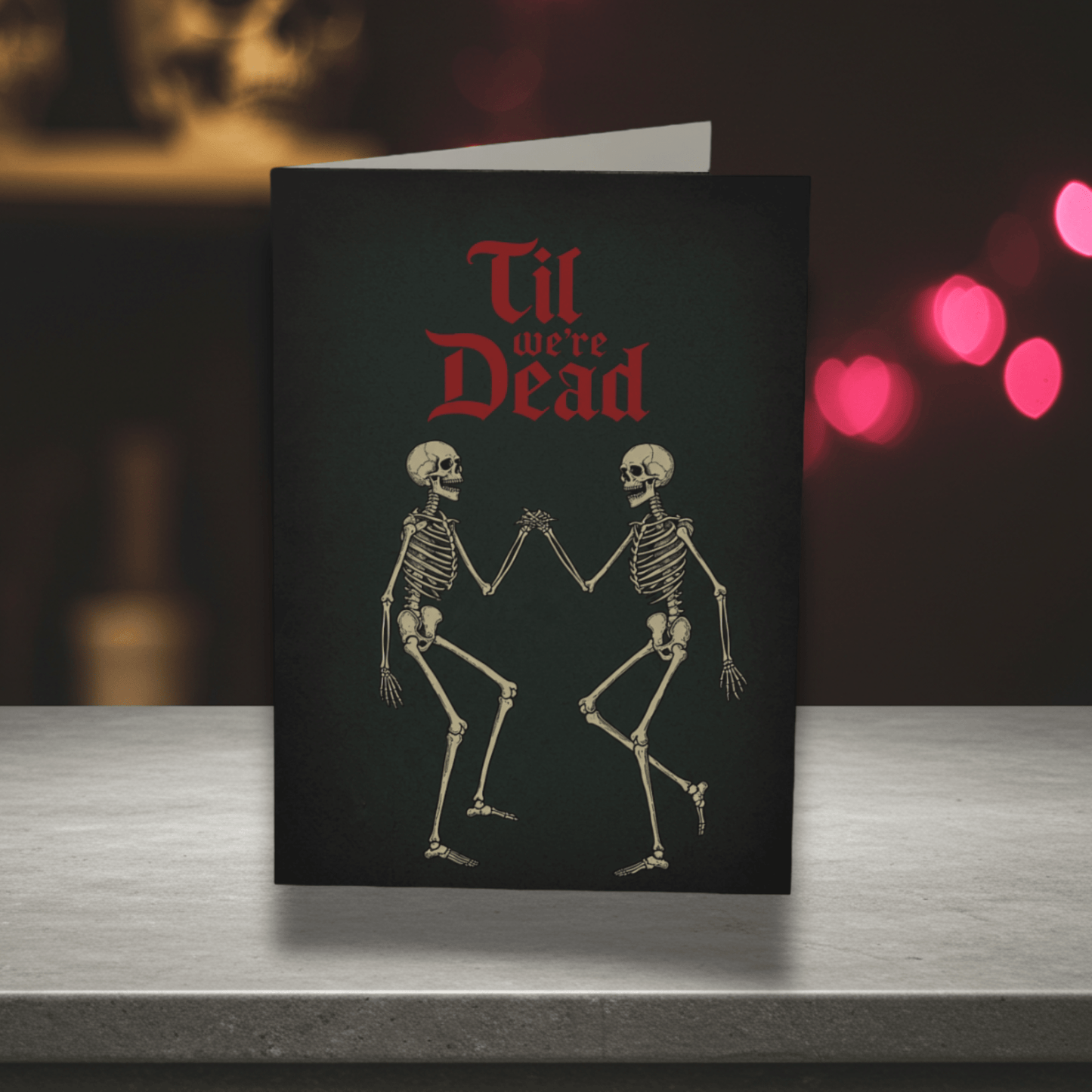 Til We're Dead Valentine's Day Cardgreeting cardVTZdesigns111# Matte Cover3.5x5 inchcardcardsgoth