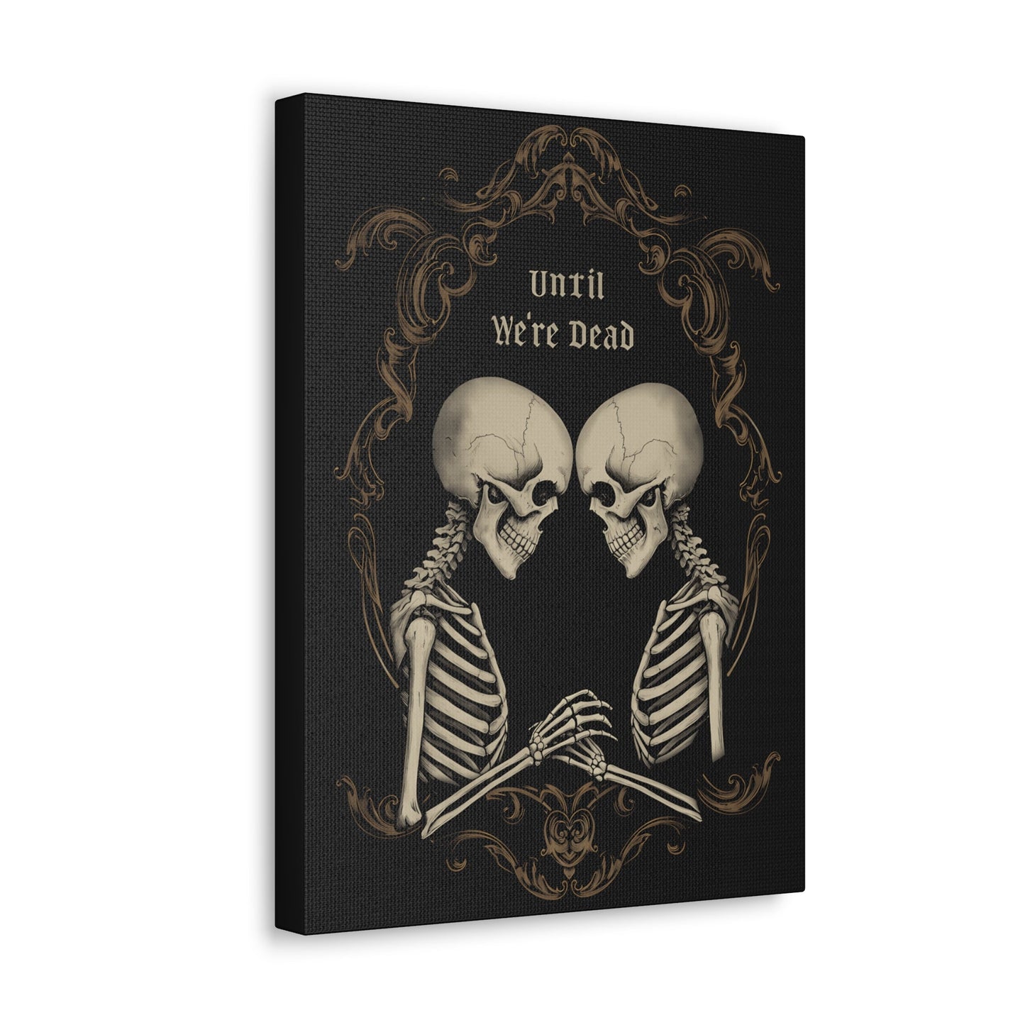 Until We're Dead Canvas Gallery WrapCanvasVTZdesigns12″ x 16″1.25"Art & Wall DecorCanvascanvas art