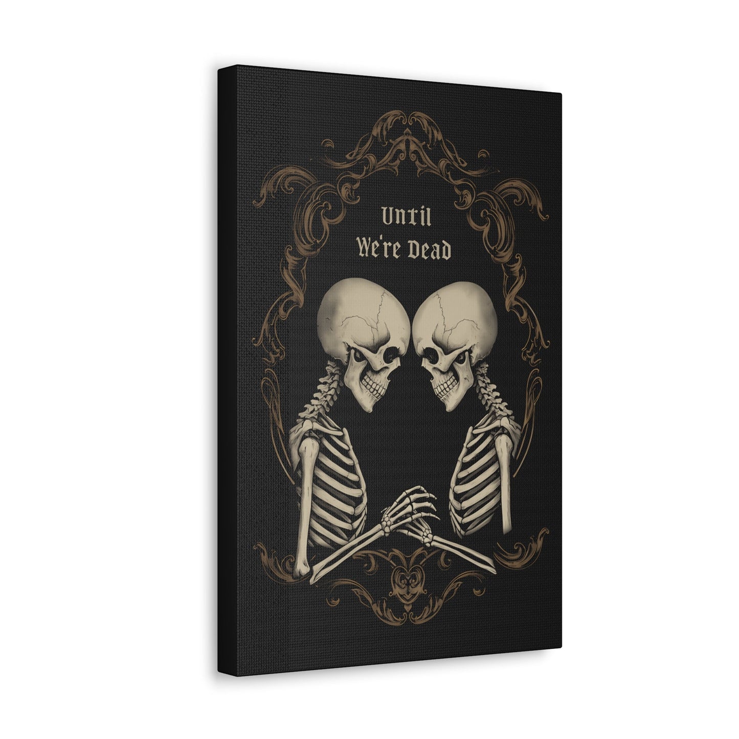 Until We're Dead Canvas Gallery WrapCanvasVTZdesigns12" x 18"1.25"Art & Wall DecorCanvascanvas art