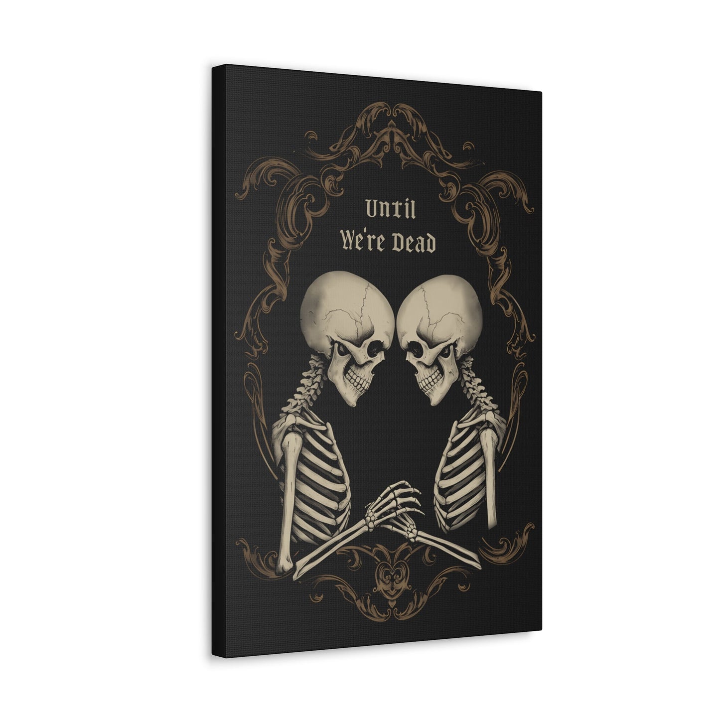 Until We're Dead Canvas Gallery WrapCanvasVTZdesigns16″ x 24″1.25"Art & Wall DecorCanvascanvas art