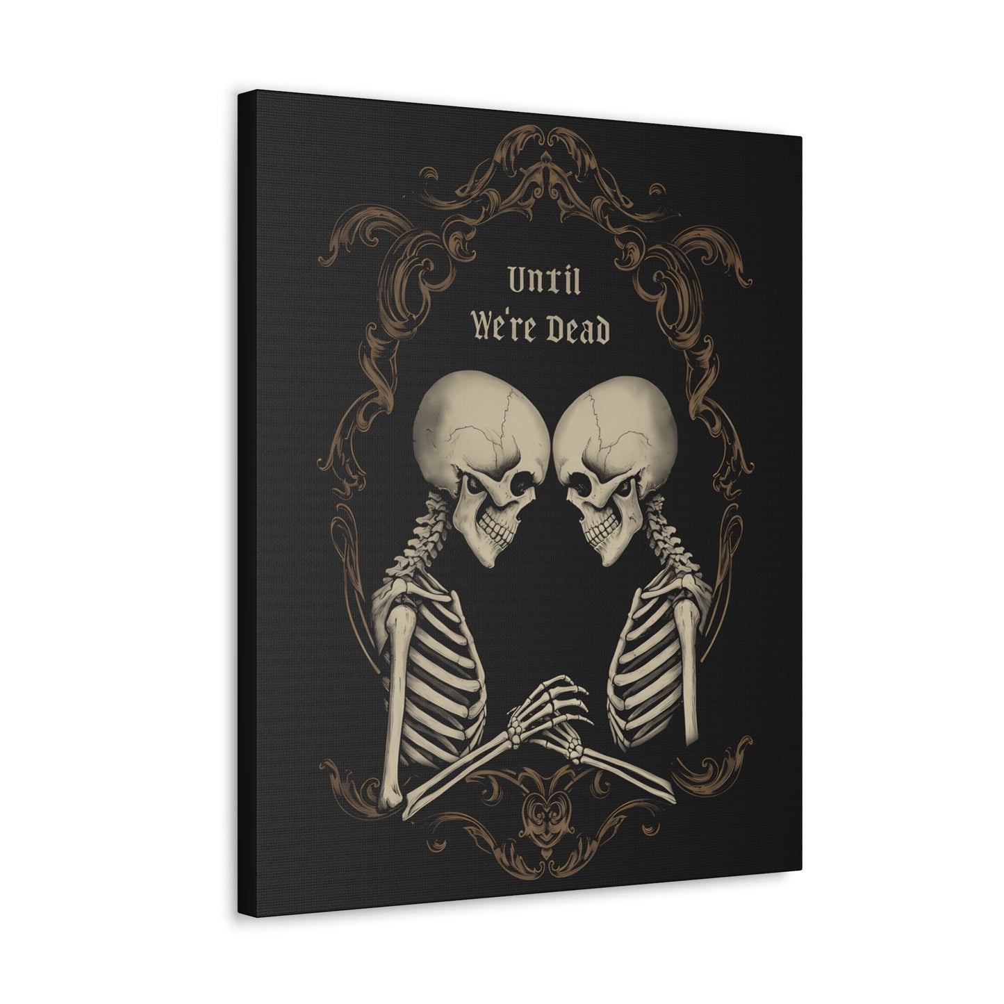 Until We're Dead Canvas Gallery WrapCanvasVTZdesigns20″ x 24″1.25"Art & Wall DecorCanvascanvas art