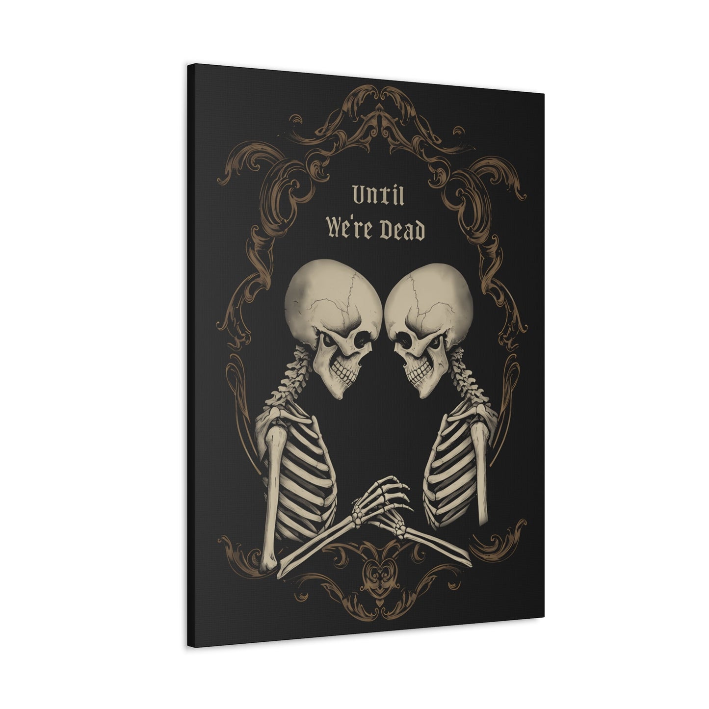 Until We're Dead Canvas Gallery WrapCanvasVTZdesigns30″ x 40″1.25"Art & Wall DecorCanvascanvas art