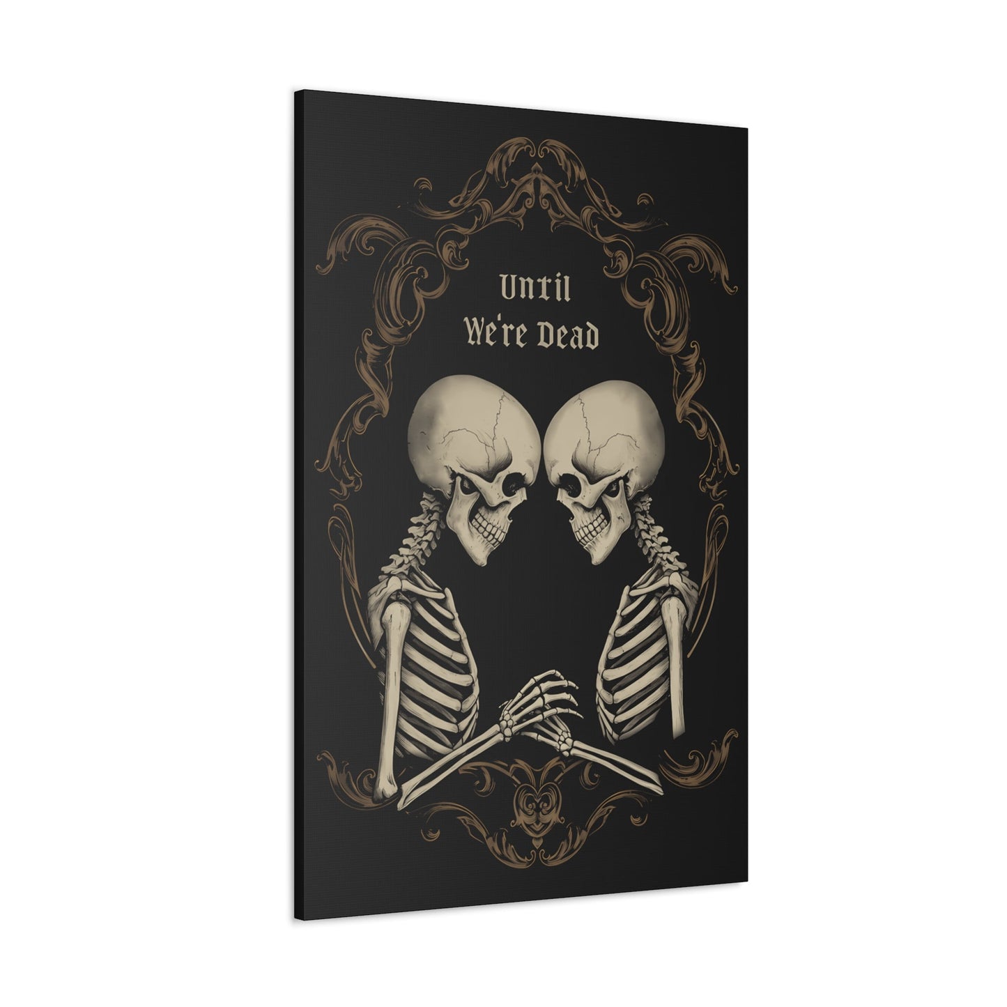 Until We're Dead Canvas Gallery WrapCanvasVTZdesigns32″ x 48″1.25"Art & Wall DecorCanvascanvas art