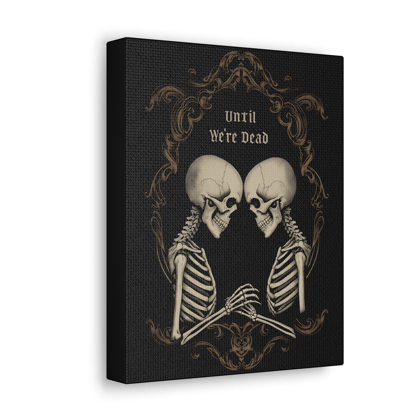 Until We're Dead Canvas Gallery WrapCanvasVTZdesigns8″ x 10″1.25"Art & Wall DecorCanvascanvas art