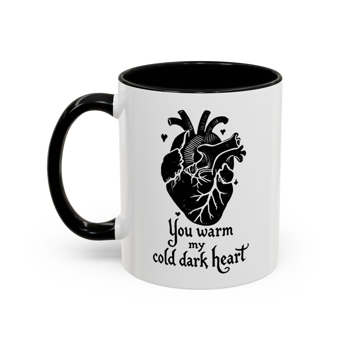 You Warm My Cold Dark Heart Coffee MugMugVTZdesigns11ozBlackaccent muganatomical heartcoffee mug