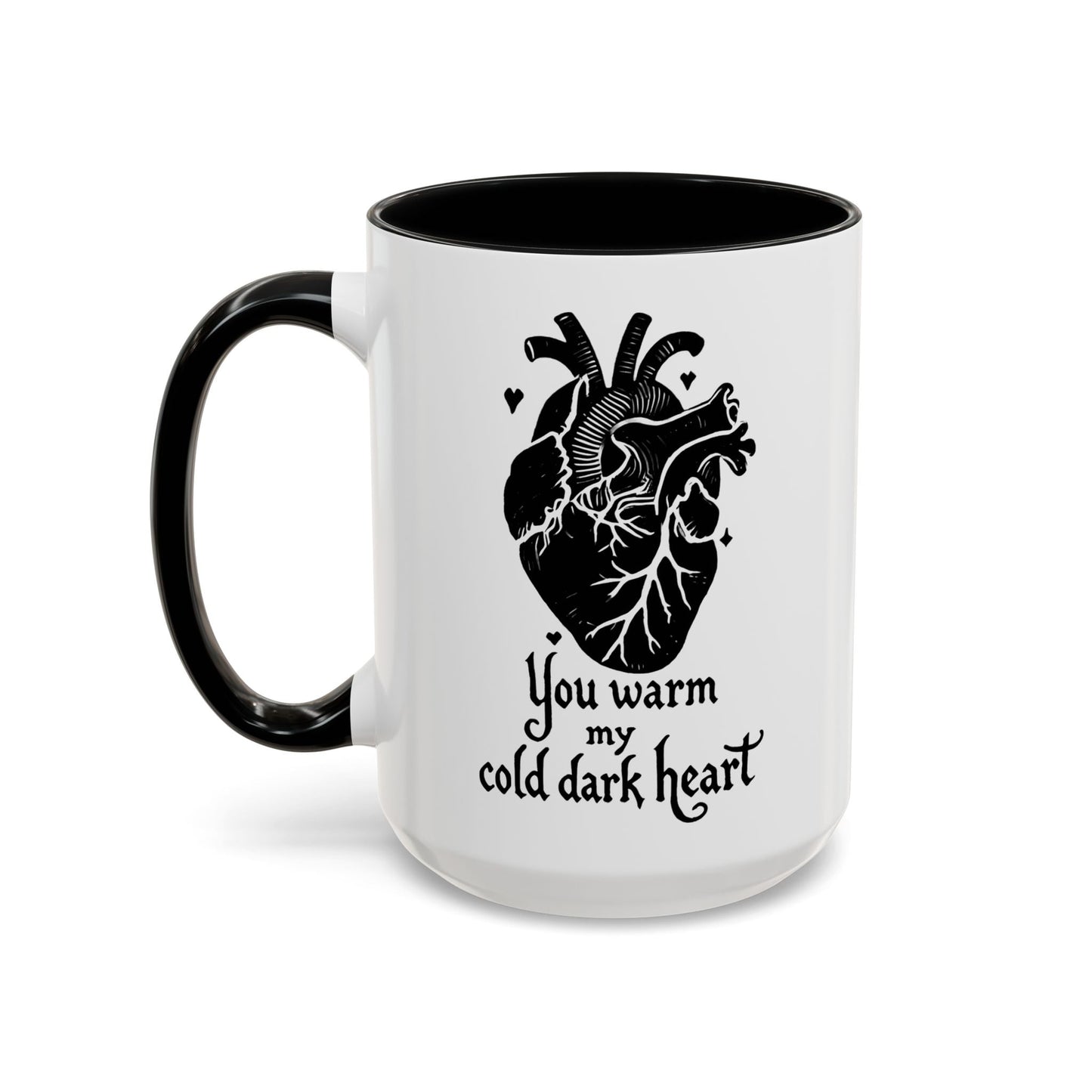 You Warm My Cold Dark Heart Coffee MugMugVTZdesigns15ozBlackaccent muganatomical heartcoffee mug
