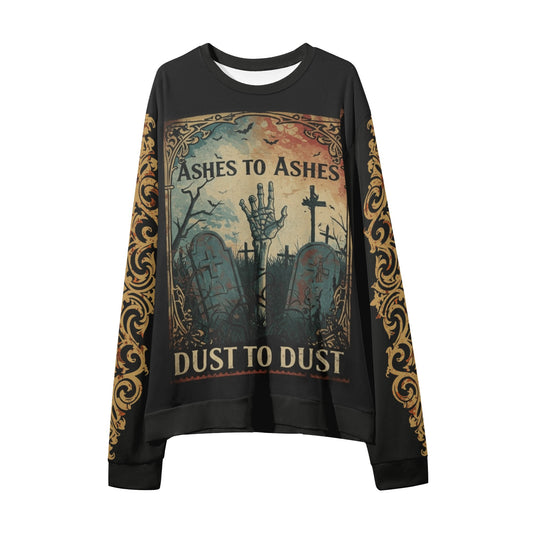 Ashes to Ashes Dust to Dust Sweater