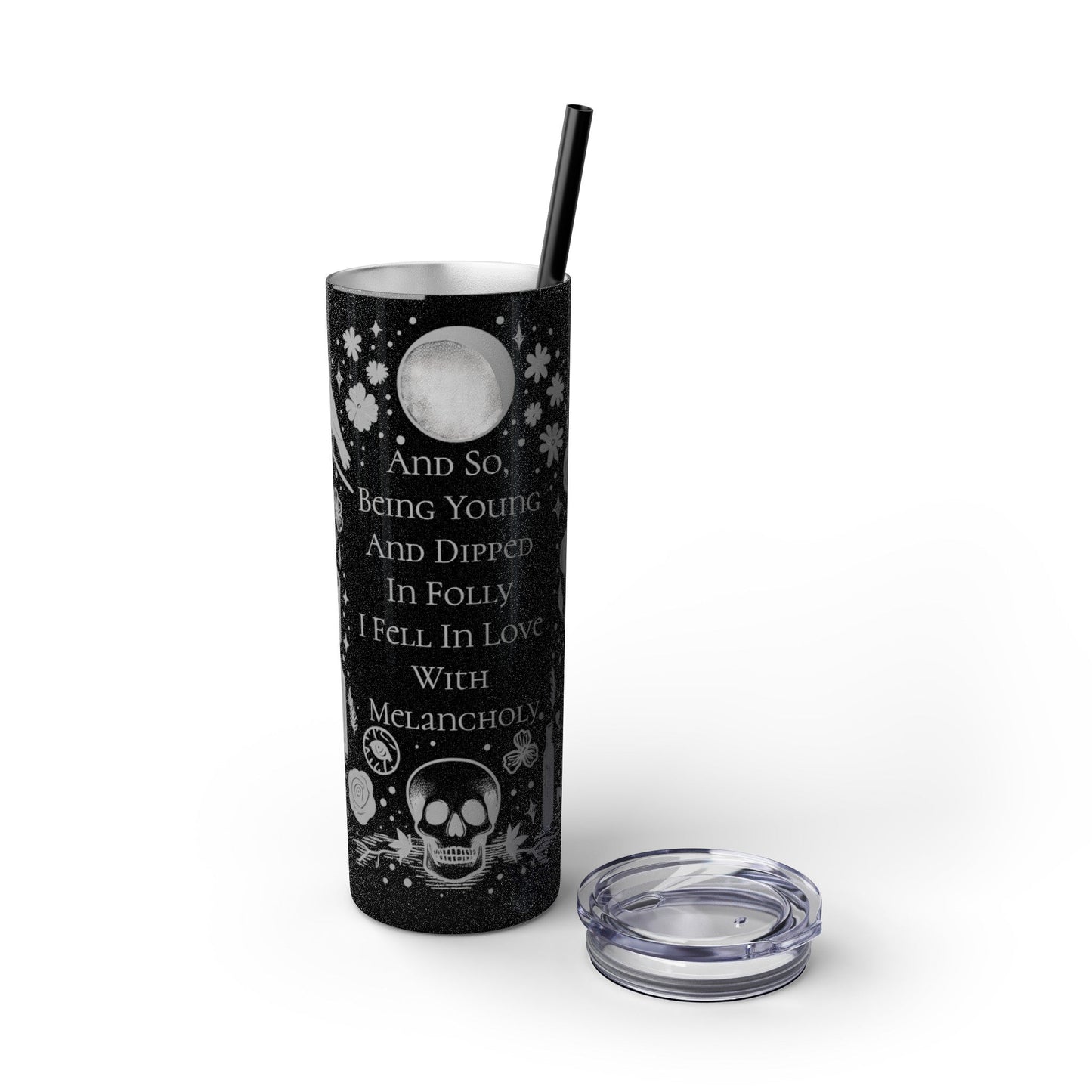 And So Being Young And Dipped In Folly I Fell In Love With Melancholy Skinny Tumbler with StrawMugVTZdesignsGlossyWhite20oz20 ozBottles & Tumblerscup