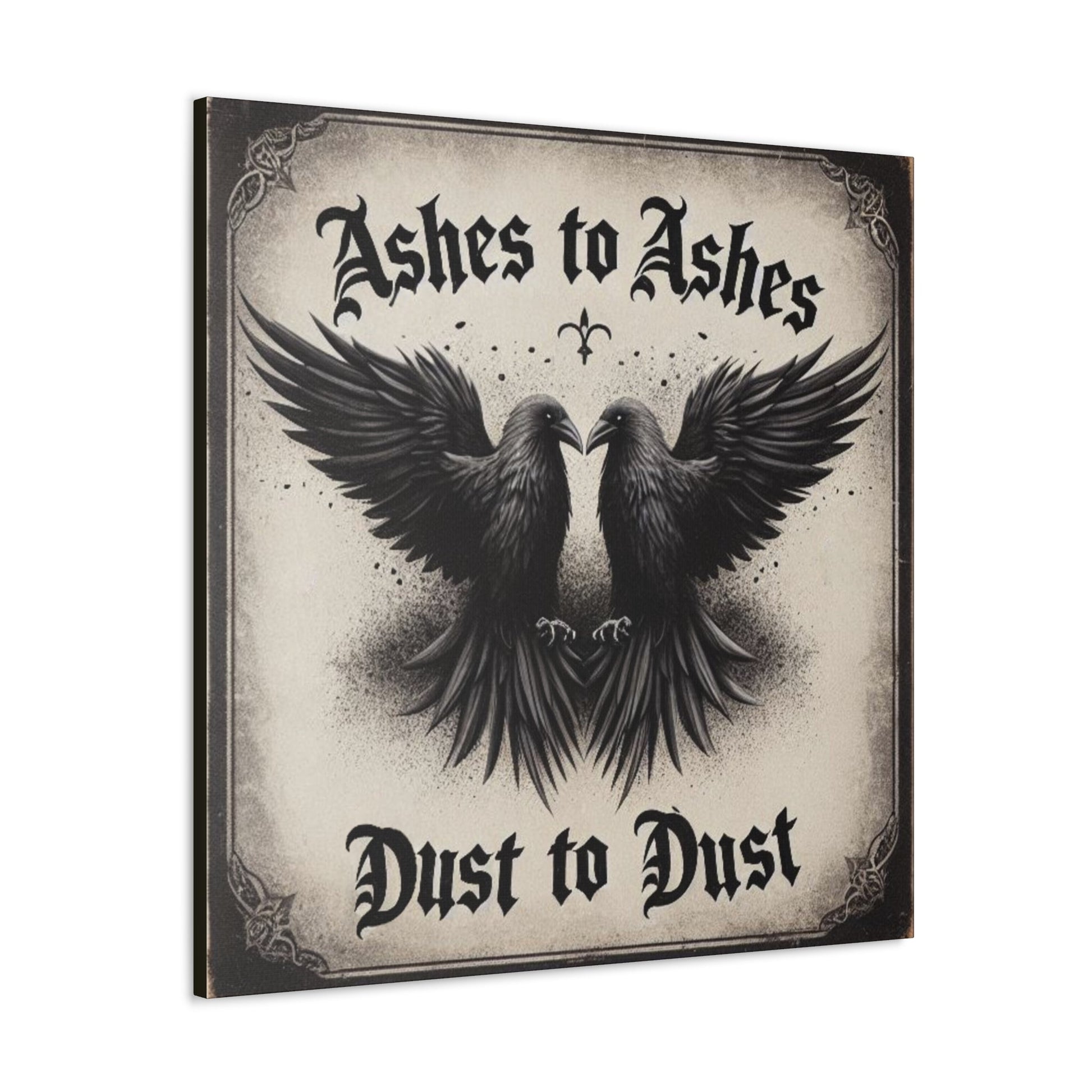 Ashes to Ashes Dust to Dust Canvas Gallery WrapCanvasVTZdesigns36″ x 36″1.25"artArt & Wall Decorbaroque