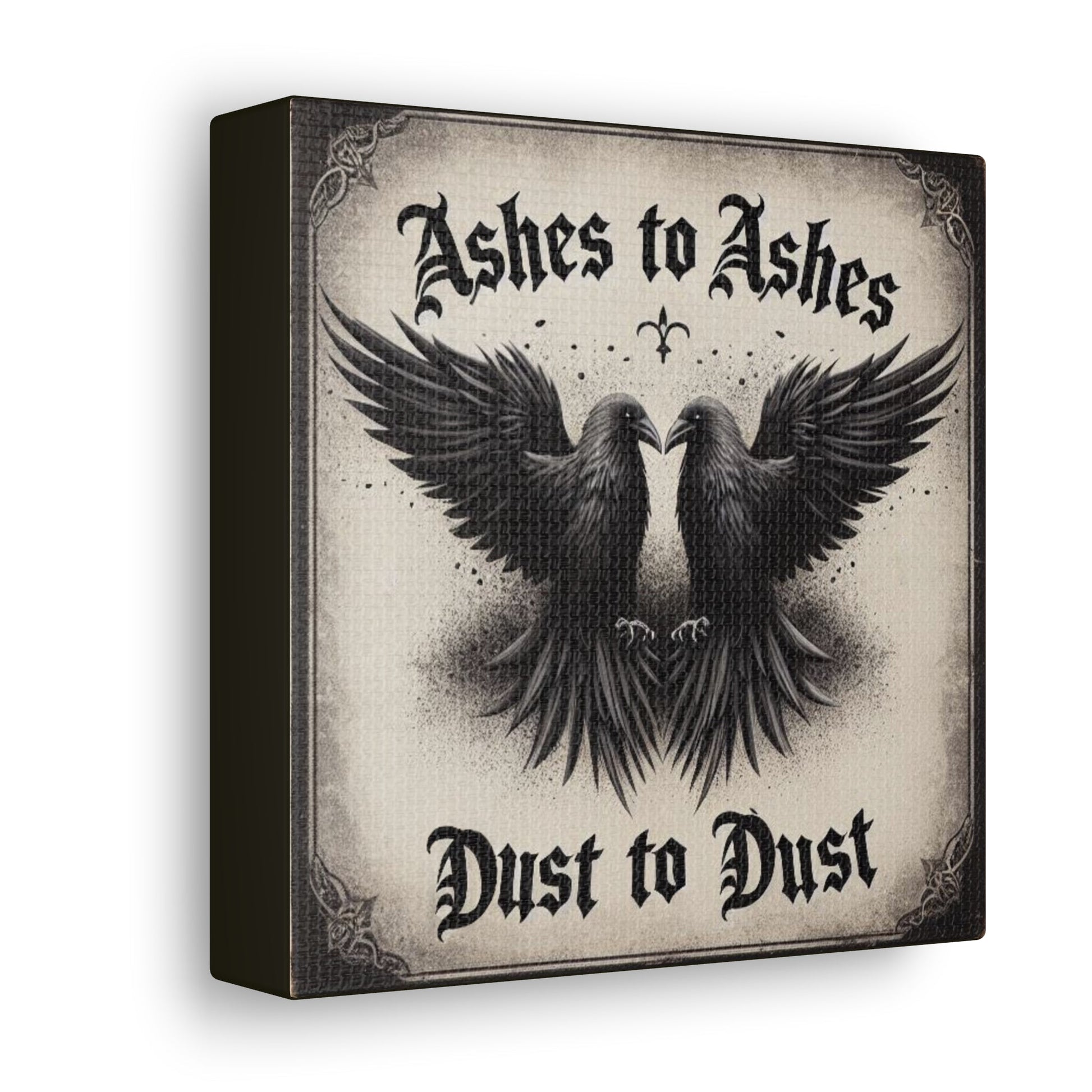 Ashes to Ashes Dust to Dust Canvas Gallery WrapCanvasVTZdesigns6″ x 6″1.25"artArt & Wall Decorbaroque