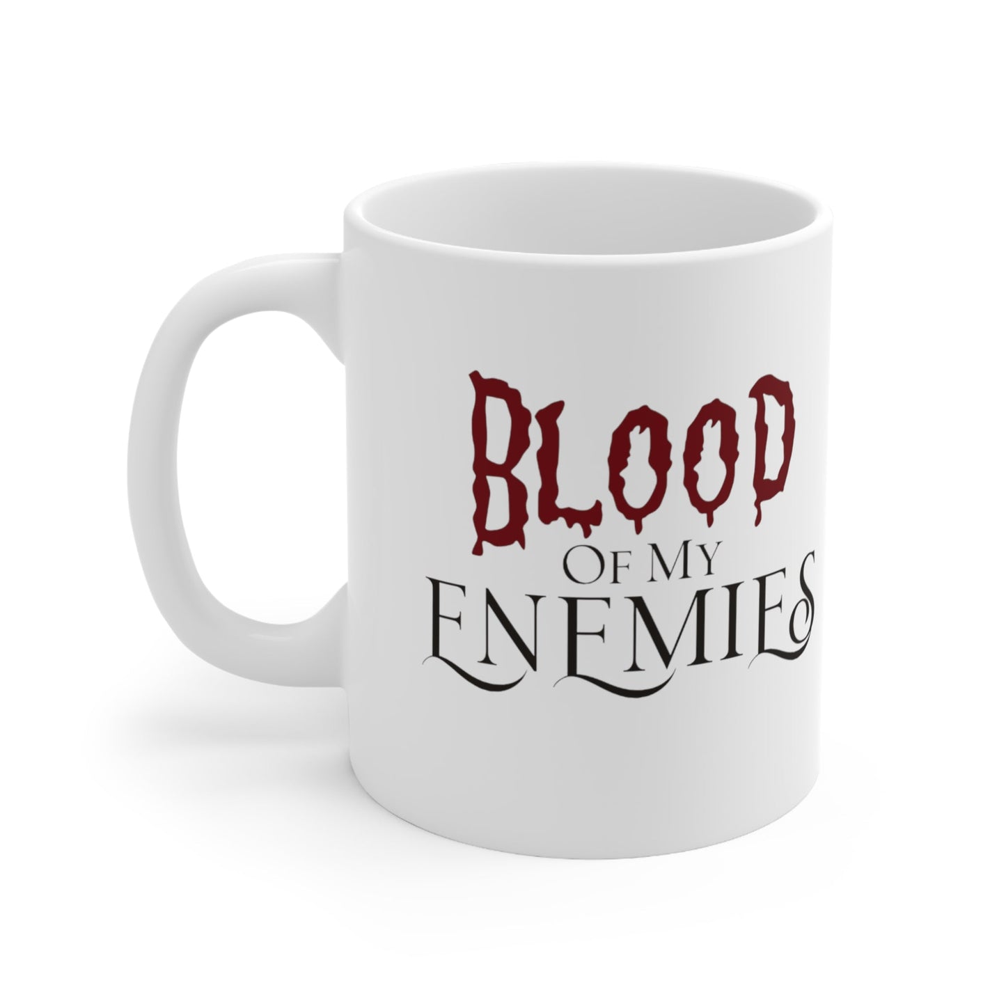 Blood of my Enemies Ceramic Coffee Mug 11ozMugVTZdesigns11oz11ozCoffee Mugscup