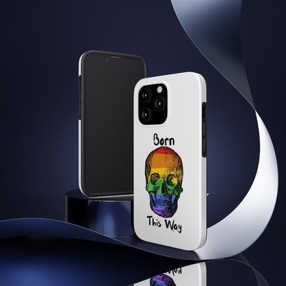 Born This Way Skeleton Pride Tough Phone Cases for iPhone 7, 8, X, 11, 12, 13, 14 and morePhone CaseVTZdesignsiPhone 13 ProAccessoriesGlossyiPhone Cases