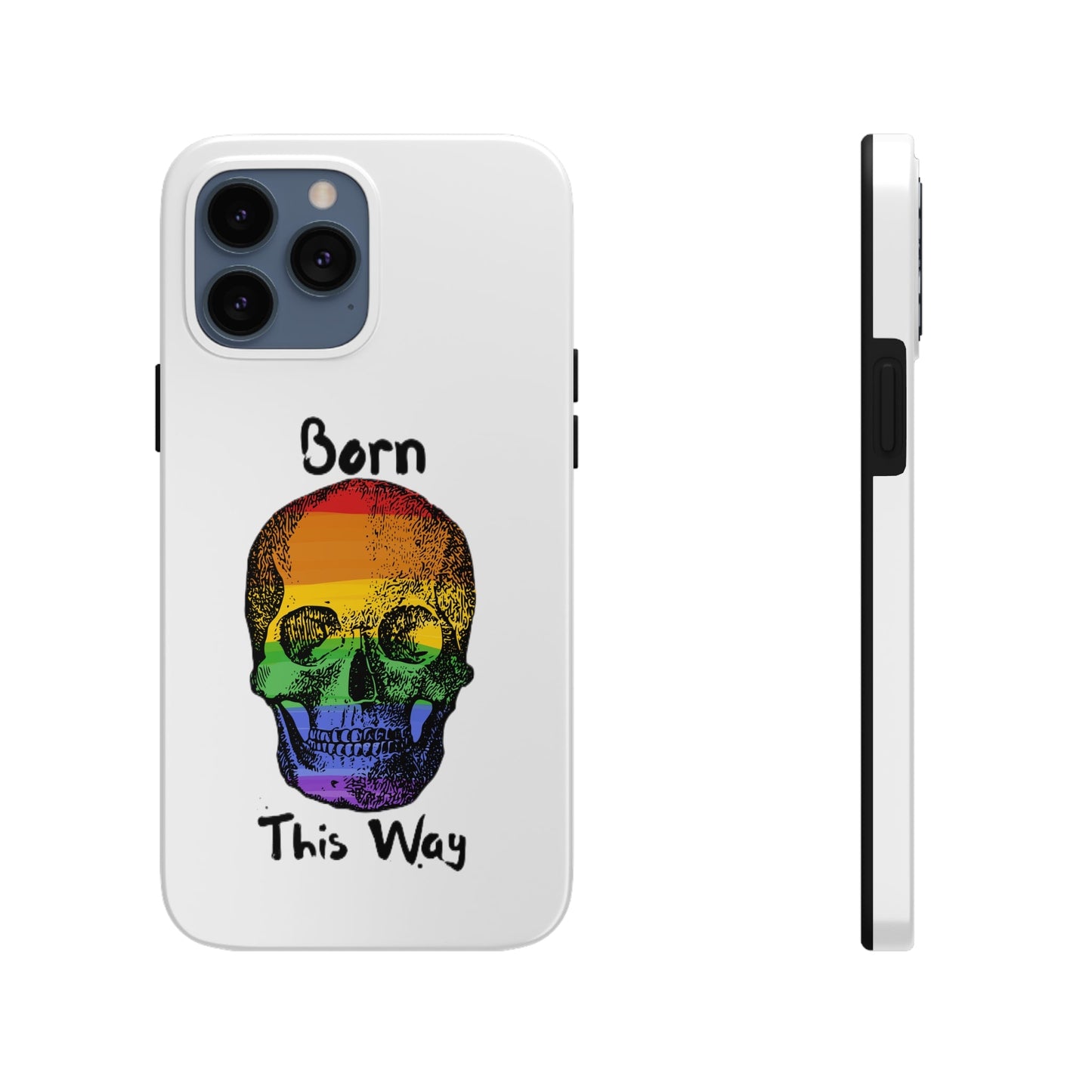 Born This Way Skeleton Pride Tough Phone Cases for iPhone 7, 8, X, 11, 12, 13, 14 and morePhone CaseVTZdesignsiPhone XSAccessoriesGlossyiPhone Cases