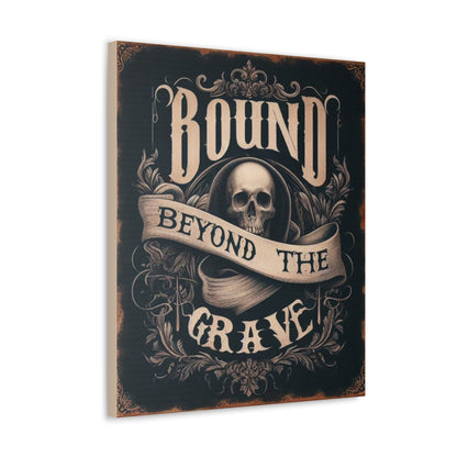 Bound Beyond The Grave Canvas Gallery WrapCanvasVTZdesigns20″ x 24″1.25"artArt & Wall Decorart print