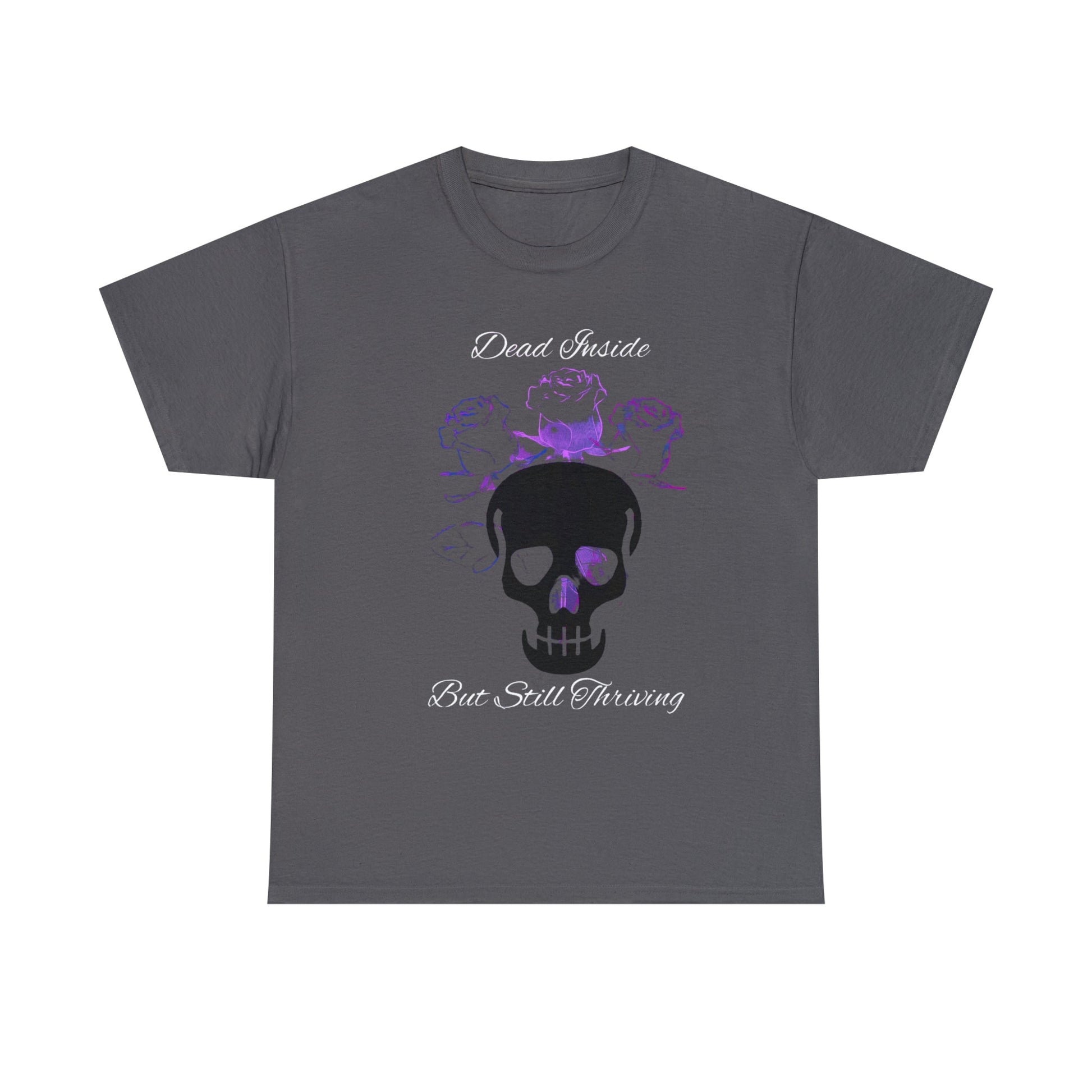 Dead Inside But Still Thriving Tee ShirtT - ShirtVTZdesignsCharcoalSCrew neckDTGgothic