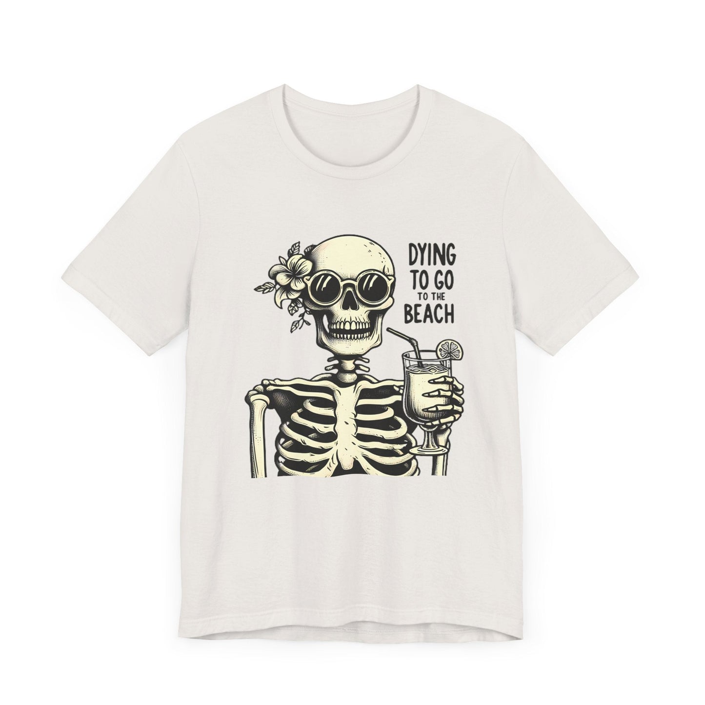 Dying To Go To The Beach Skeleton Short Sleeve Tee ShirtT - ShirtVTZdesignsVintage WhiteXSCottonCrew neckDTG