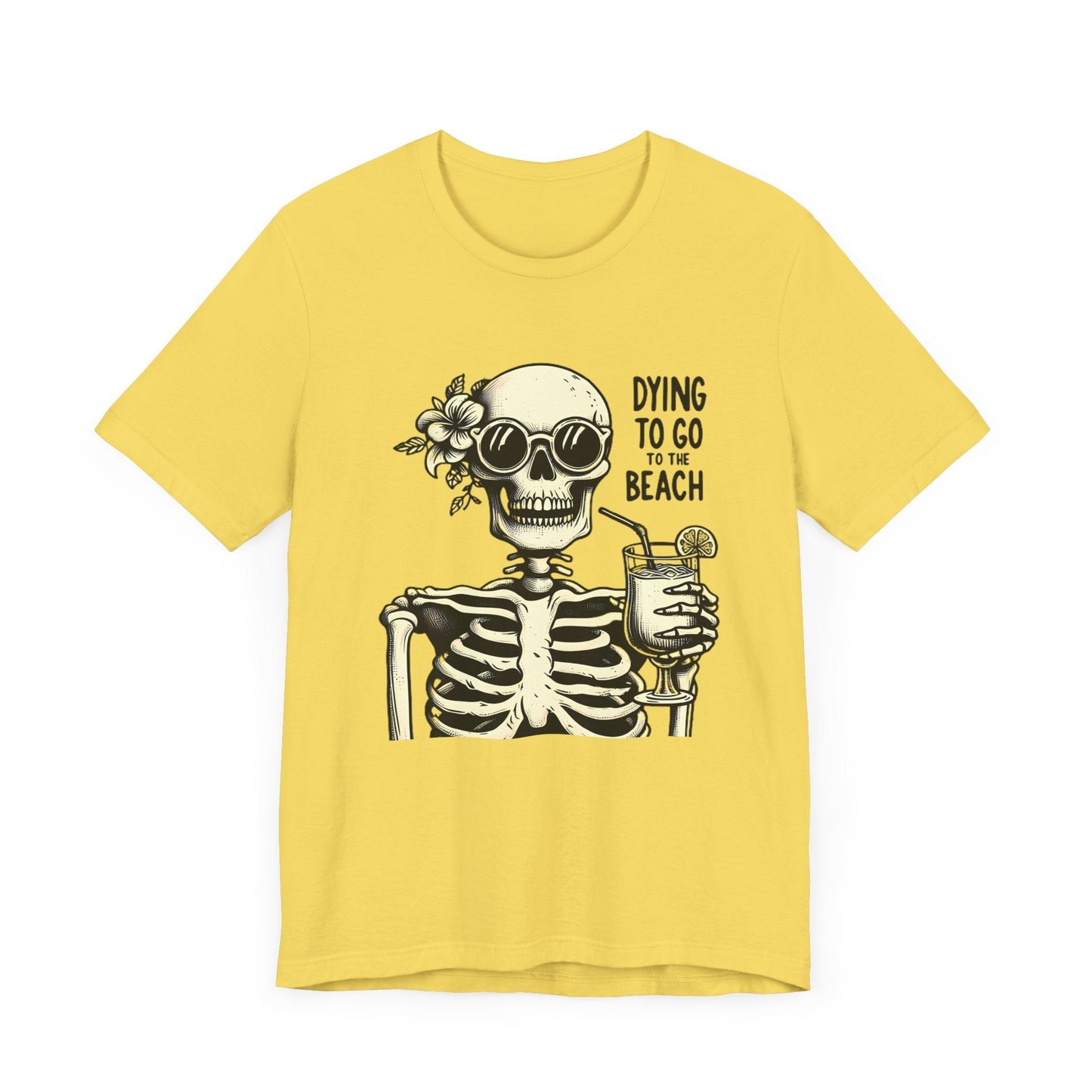 Dying To Go To The Beach Skeleton Short Sleeve Tee ShirtT - ShirtVTZdesignsMaize YellowXSCottonCrew neckDTG