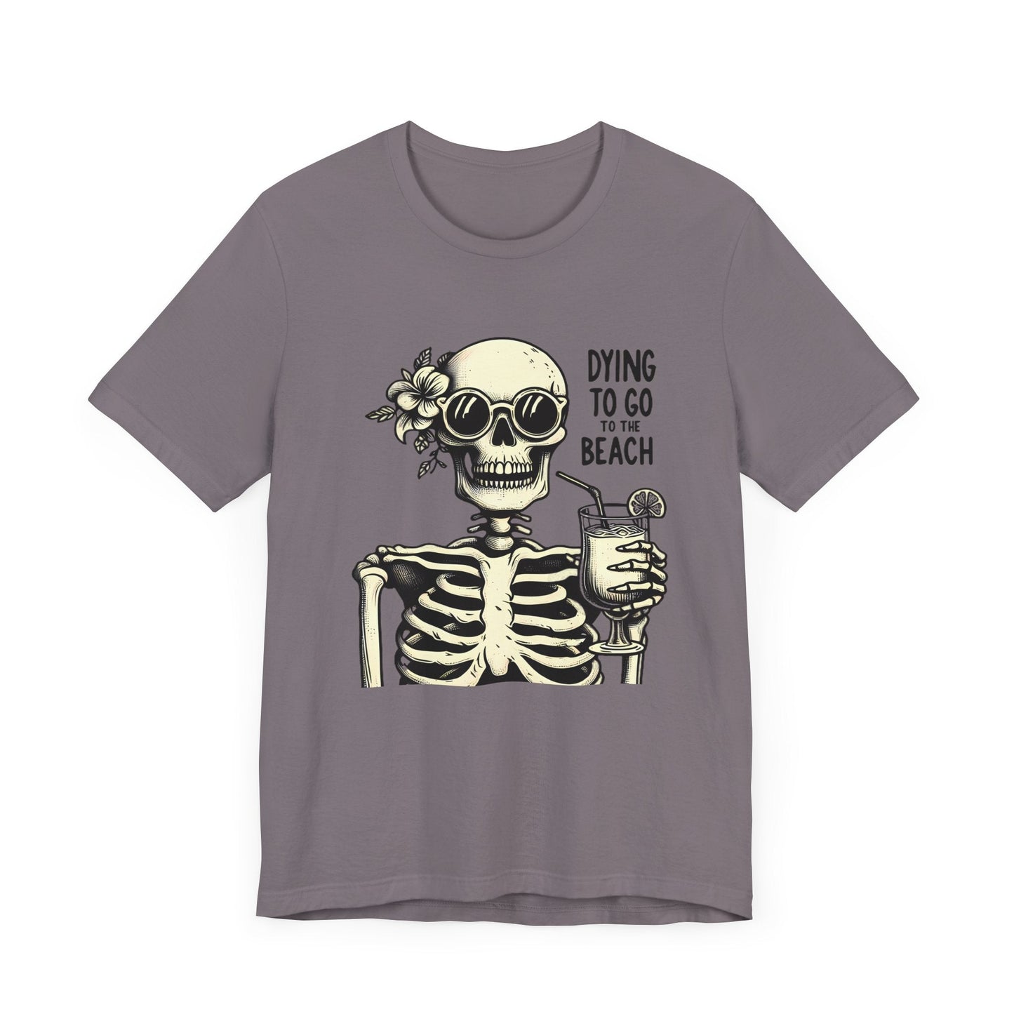 Dying To Go To The Beach Skeleton Short Sleeve Tee ShirtT - ShirtVTZdesignsStormXSCottonCrew neckDTG