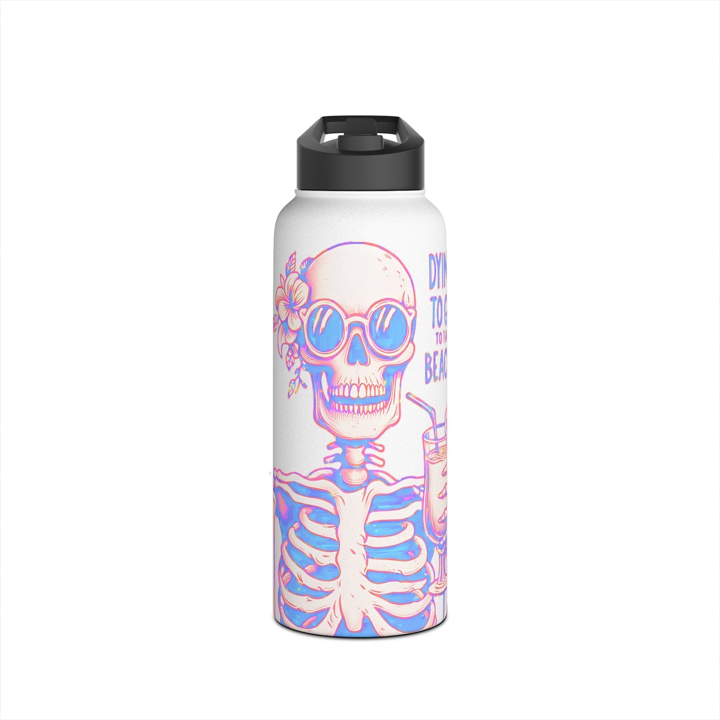 Dying To Go To The Beach Skeleton Stainless Steel Water BottleMugVTZdesigns32ozWhiteBack - to - SchoolBeverageBottles