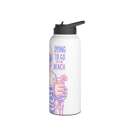 Dying To Go To The Beach Skeleton Stainless Steel Water BottleMugVTZdesigns32ozWhiteBack - to - SchoolBeverageBottles