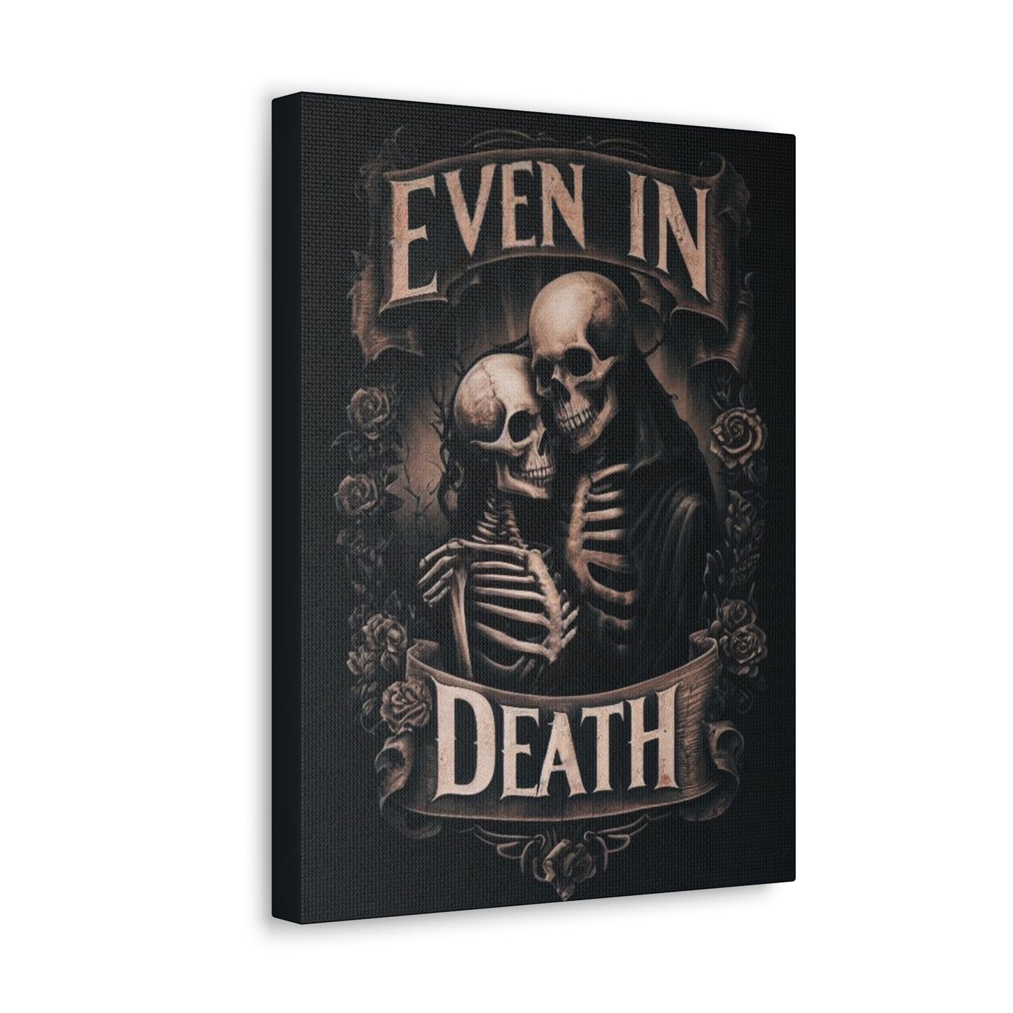 Even In Death Canvas Gallery WrapCanvasVTZdesigns12″ x 16″1.25"artArt & Wall Decorart print