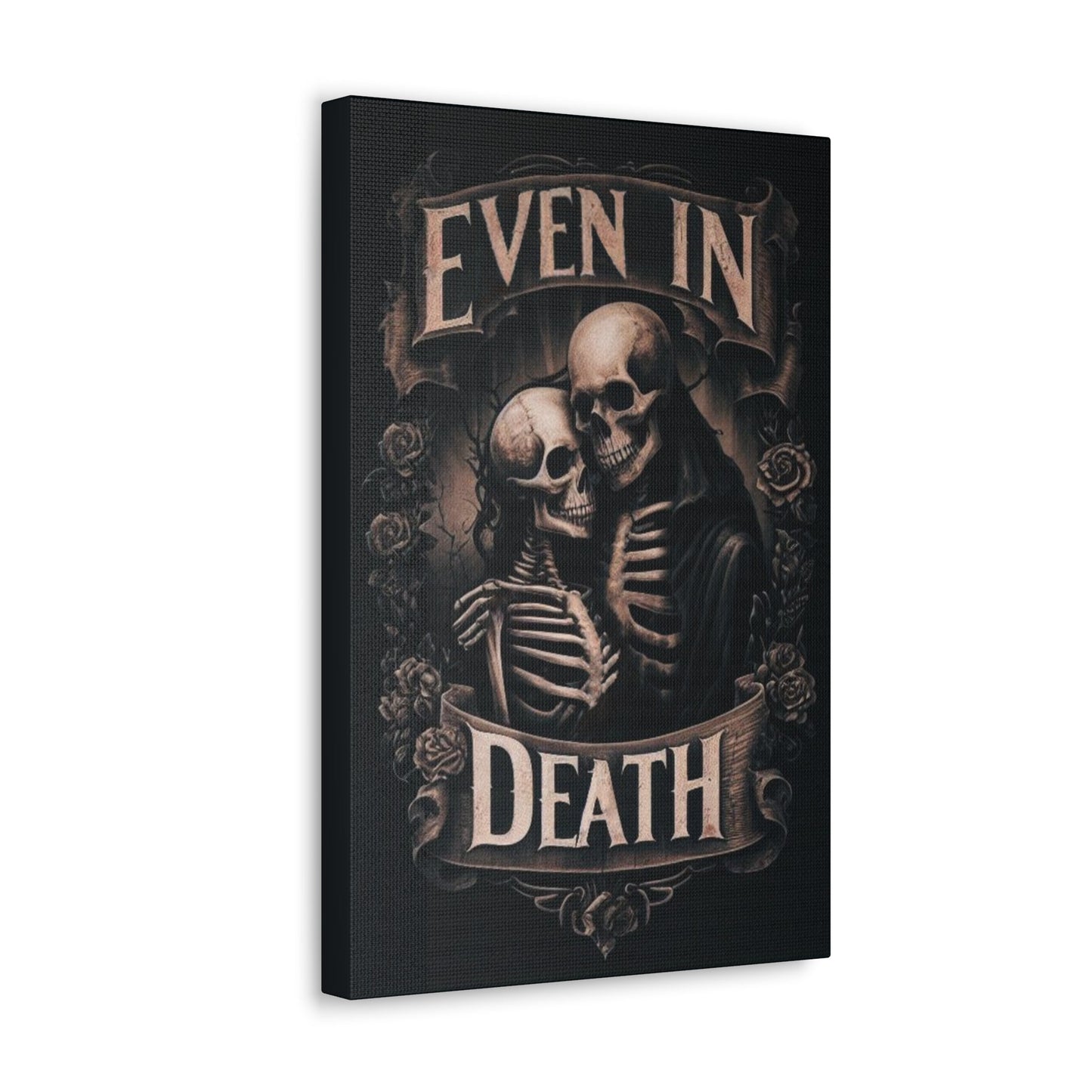 Even In Death Canvas Gallery WrapCanvasVTZdesigns12" x 18"1.25"artArt & Wall Decorart print