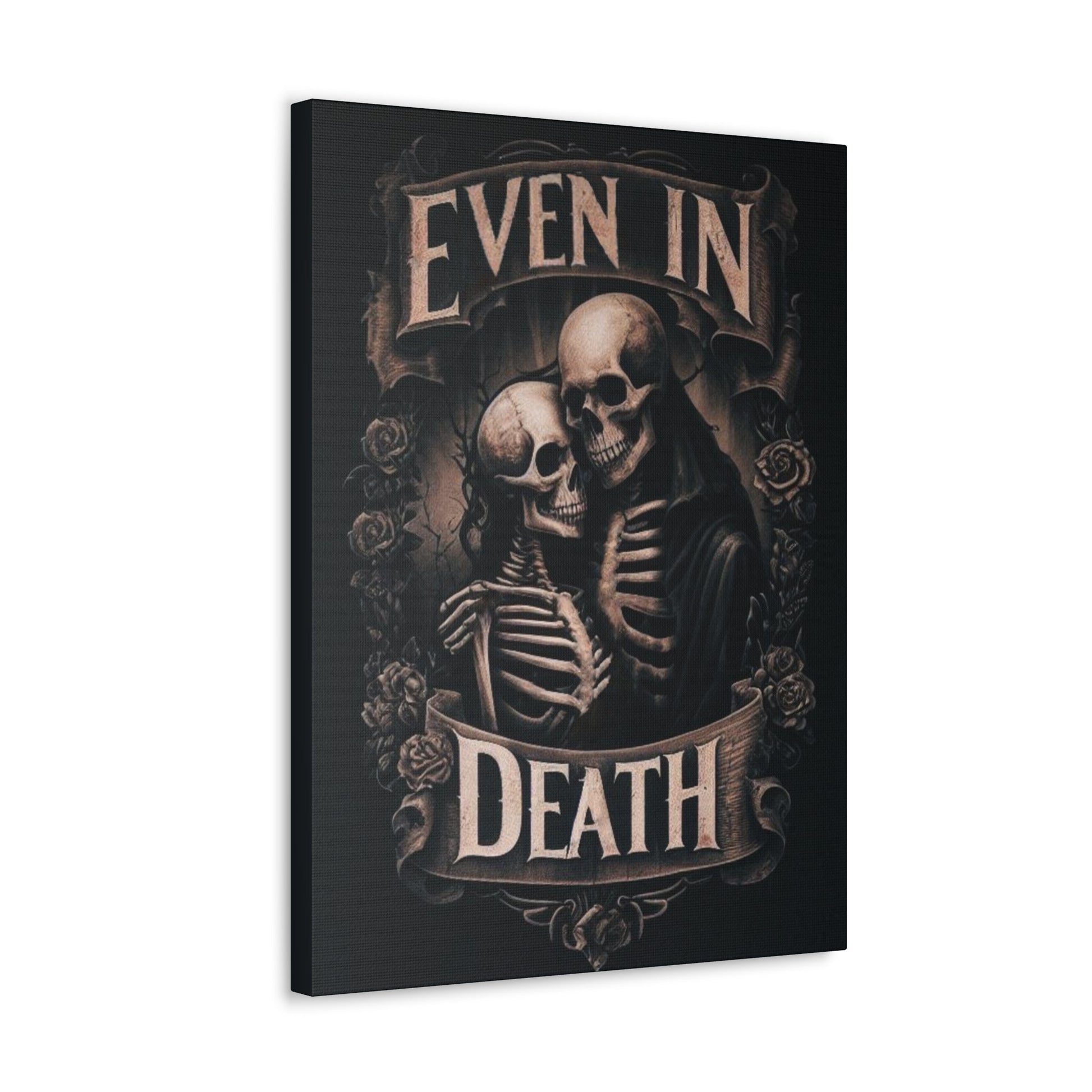 Even In Death Canvas Gallery WrapCanvasVTZdesigns18″ x 24″1.25"artArt & Wall Decorart print