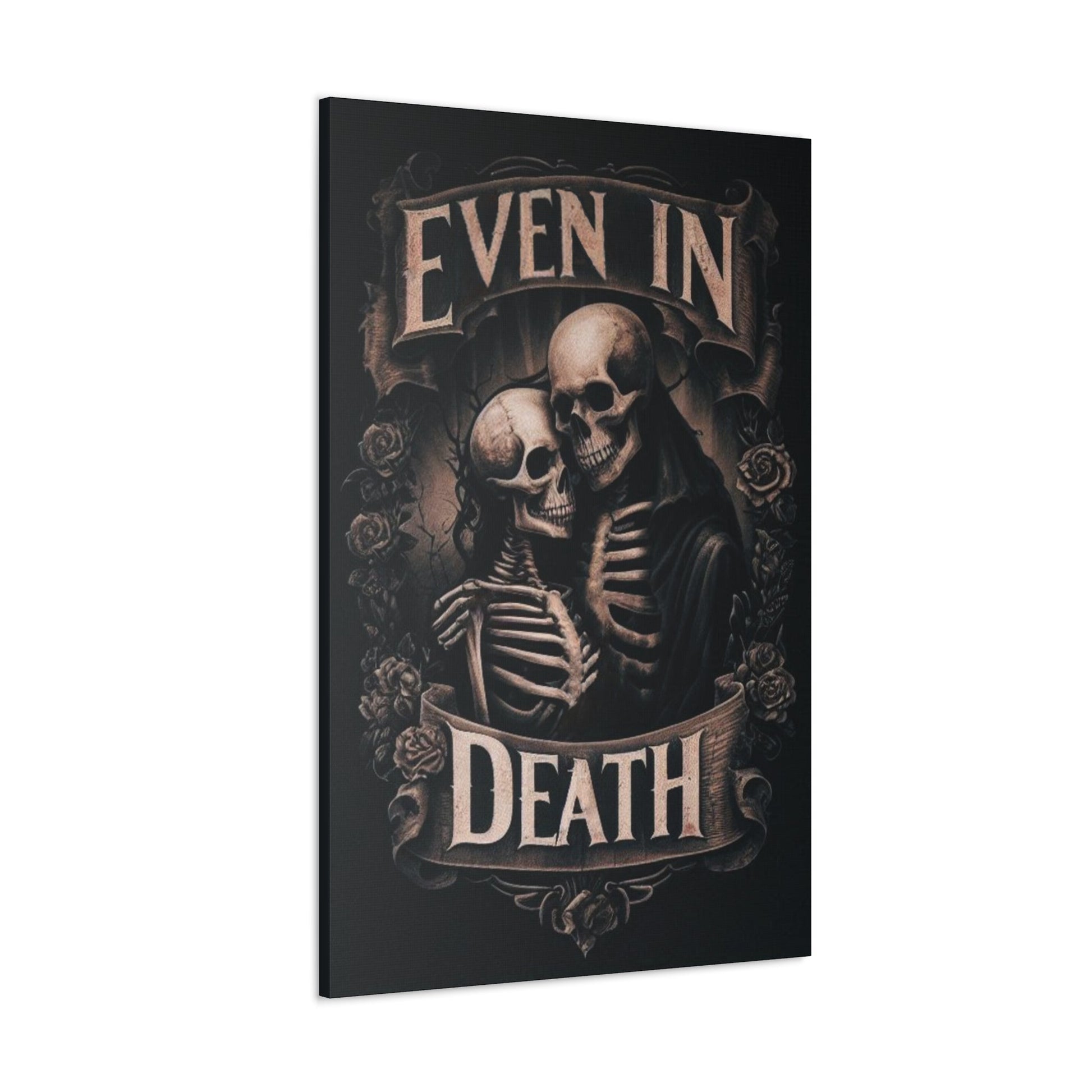 Even In Death Canvas Gallery WrapCanvasVTZdesigns32″ x 48″1.25"artArt & Wall Decorart print