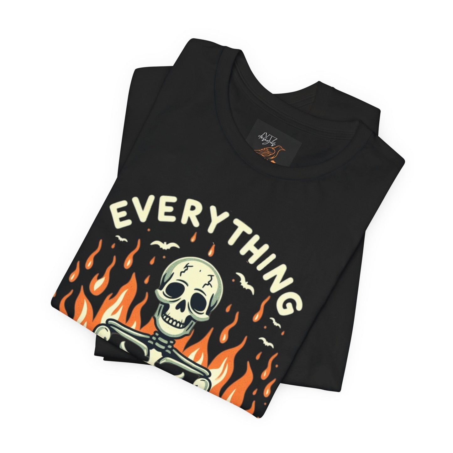 Everything Is Fine Tee ShirtT - ShirtVTZdesignsBlackXSclothesclothingCotton