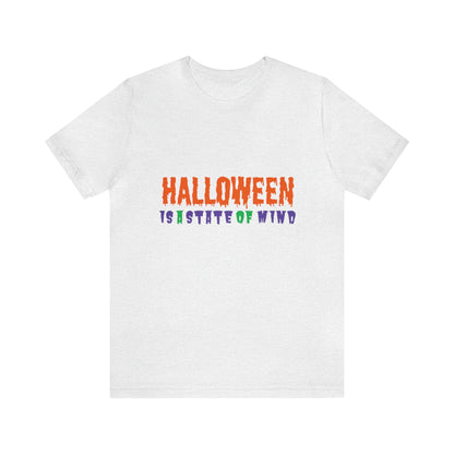 Halloween Is A State Of Mind Unisex Jersey Tee ShirtT - ShirtVTZdesignsAshXSCottoncreepyCrew neck