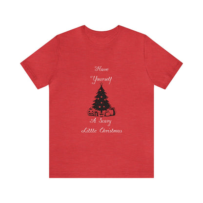 Have Yourself A Scary Little Christmas Short Sleeve Tee ShirtT - ShirtVTZdesignsHeather RedXSchristmasclothingCotton