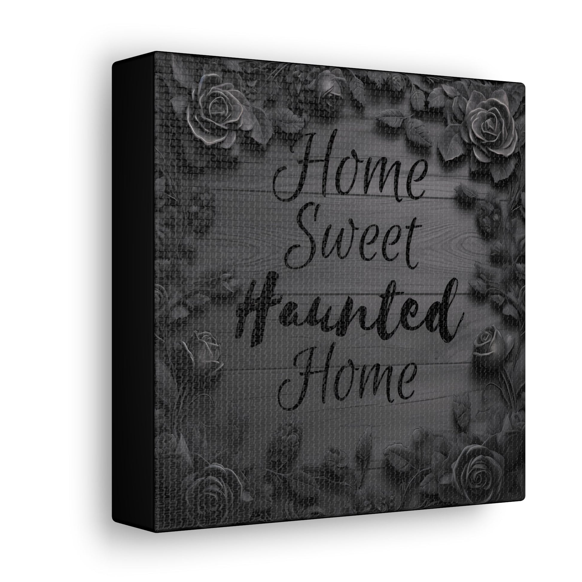 Home Sweet Haunted Home Black Gray Roses Canvas Gallery WrapCanvasVTZdesigns6″ x 6″1.25"Art & Wall DecorCanvasdead roses