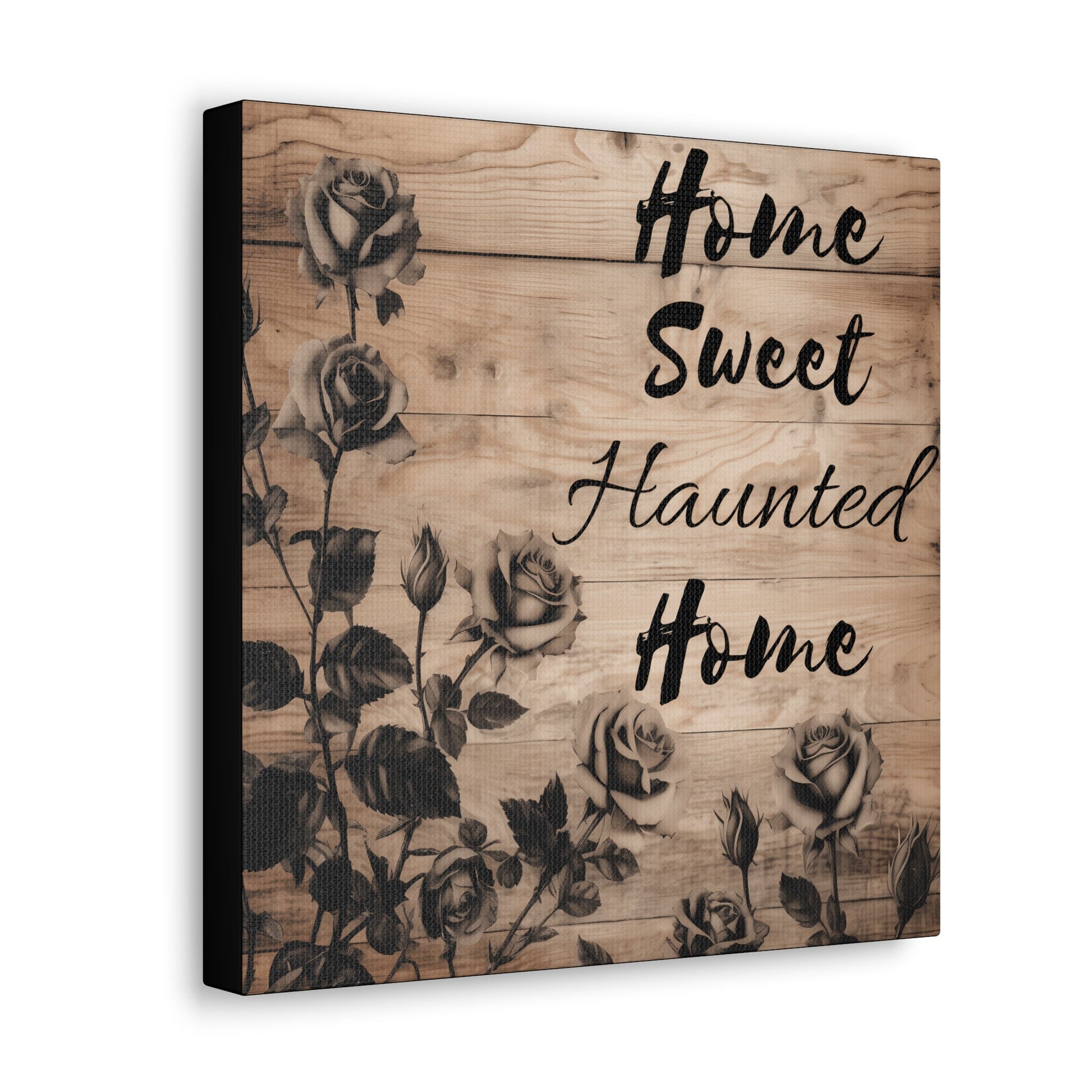 Home Sweet Haunted Home Black Roses Canvas Gallery WrapCanvasVTZdesigns12″ x 12″1.25"Art & Wall DecorCanvasFall Picks