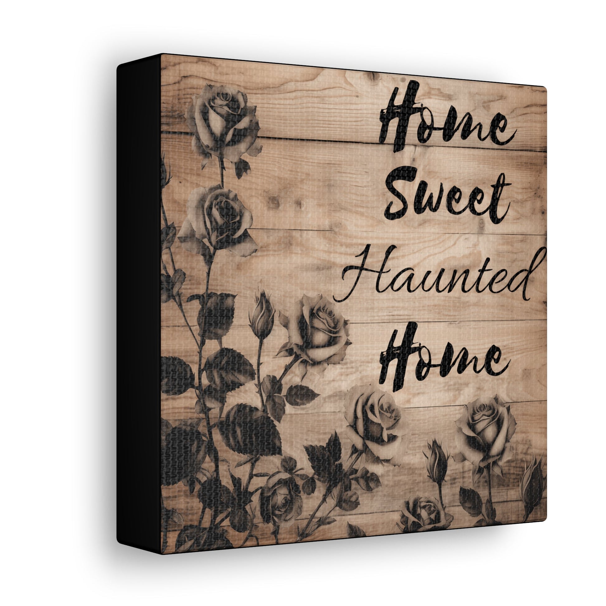 Home Sweet Haunted Home Black Roses Canvas Gallery WrapCanvasVTZdesigns6″ x 6″1.25"Art & Wall DecorCanvasFall Picks