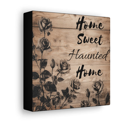 Home Sweet Haunted Home Black Roses Canvas Gallery WrapCanvasVTZdesigns6″ x 6″1.25"Art & Wall DecorCanvasFall Picks