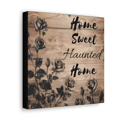 Home Sweet Haunted Home Black Roses Canvas Gallery WrapCanvasVTZdesigns10″ x 10″1.25"Art & Wall DecorCanvasFall Picks