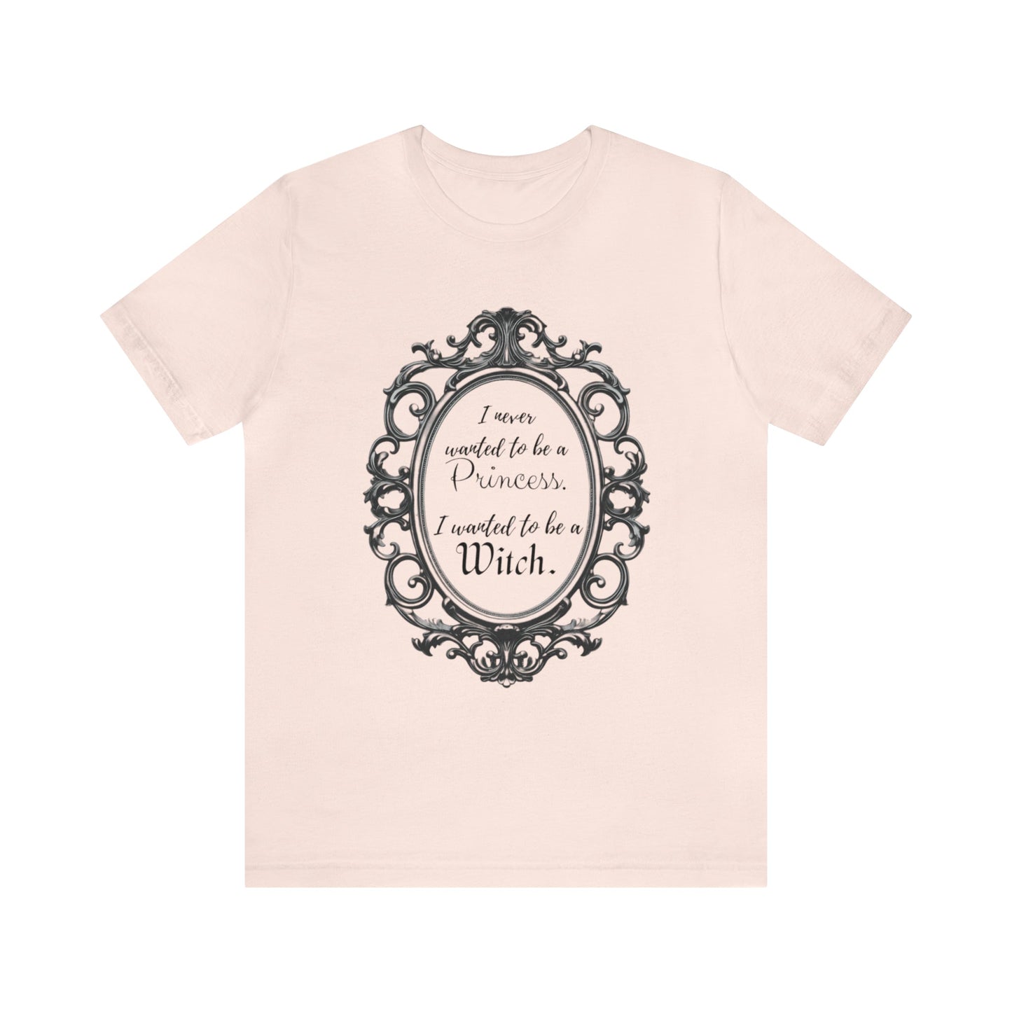 I Never Wanted to be a Princess I Wanted to be a Witch Tee ShirtT - ShirtVTZdesignsSoft PinkXSCottonCrew neckDTG