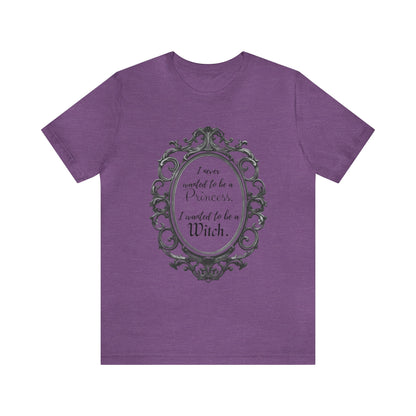 I Never Wanted to be a Princess I Wanted to be a Witch Tee ShirtT - ShirtVTZdesignsHeather Team PurpleXSCottonCrew neckDTG