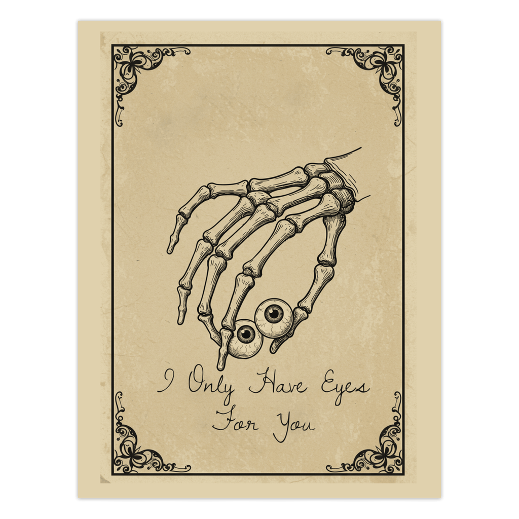 I Only Have Eyes For You Cardgreeting cardVTZdesigns111# Matte Cover4.25x5.5 inch1 Cardcardcardsgothic valentine