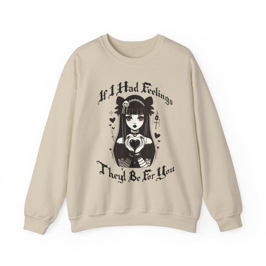 If I Had Feelings They'd Be For You Pullover Crewneck SweatshirtSweatshirtVTZdesignsSSandclothingCrew neckDTG