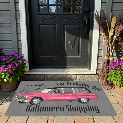 I'm Probably Out Halloween Shopping Rubber Doormat