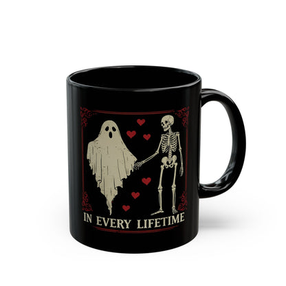 In Every Lifetime Coffee MugMugVTZdesigns11ozblack mugCeramicCoffee Mugs