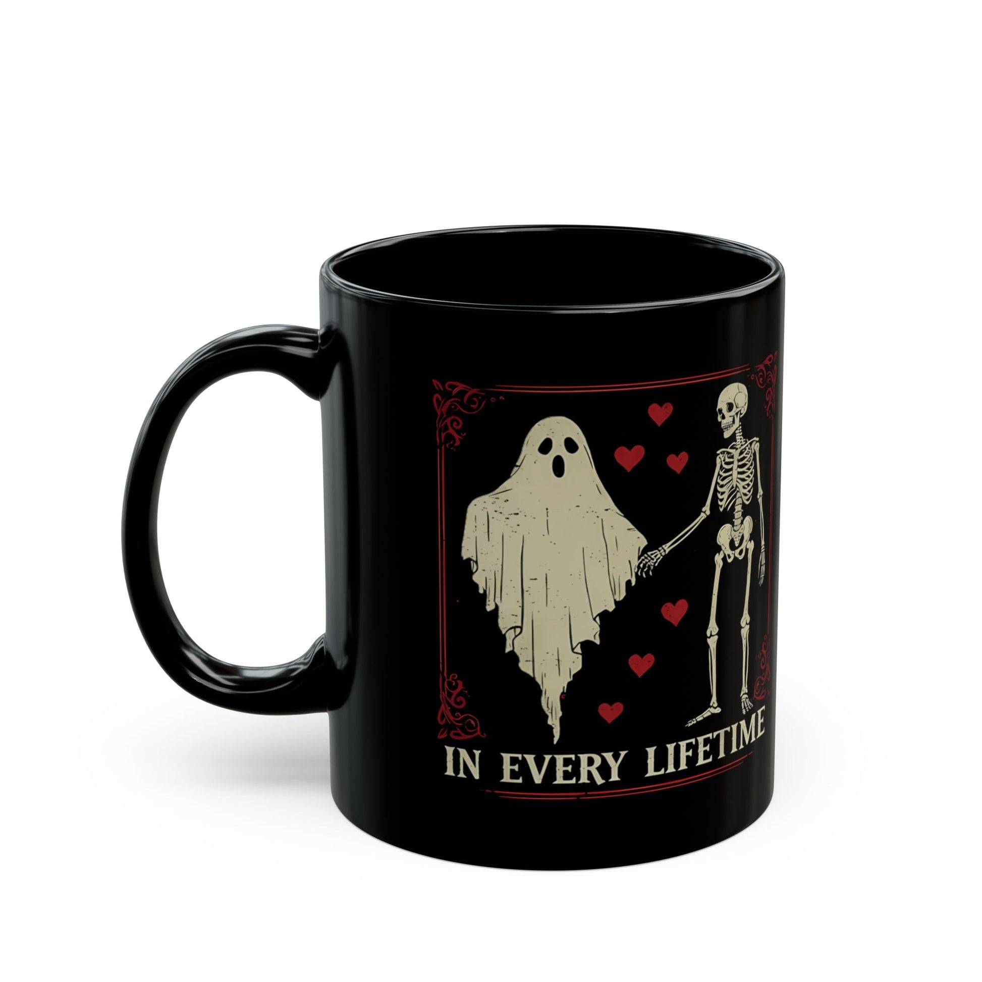 In Every Lifetime Coffee MugMugVTZdesigns11ozblack mugCeramicCoffee Mugs