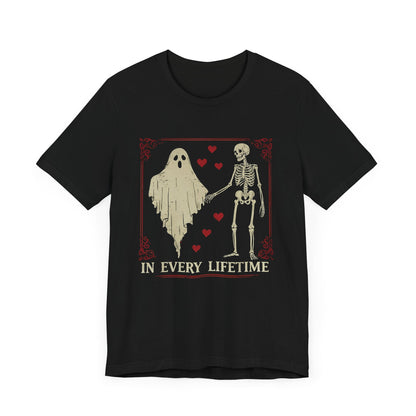 In Every Lifetime Tee ShirtT-ShirtVTZdesignsBlackXSclothingCottongothic