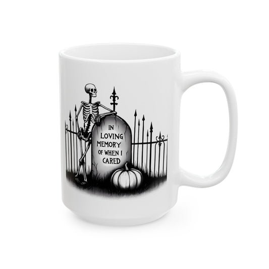 In Loving Memory Of When I Cared Ceramic MugMugVTZdesigns15oz11oz15 oz15oz