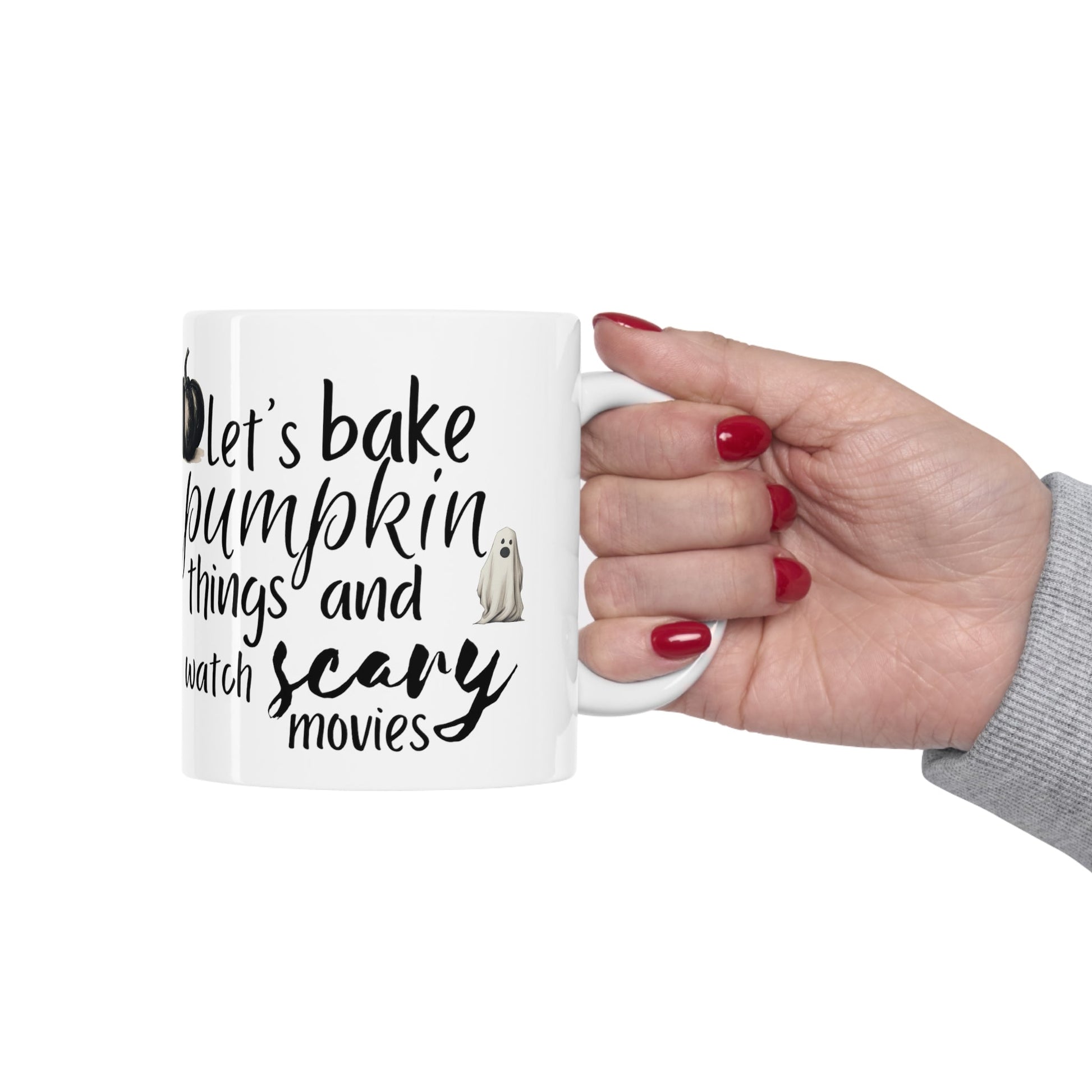 Let's Bake Pumpkin Things and Watch Scary Movies Ceramic Mug 11ozMugVTZdesigns11oz11ozbakingCoffee Mugs